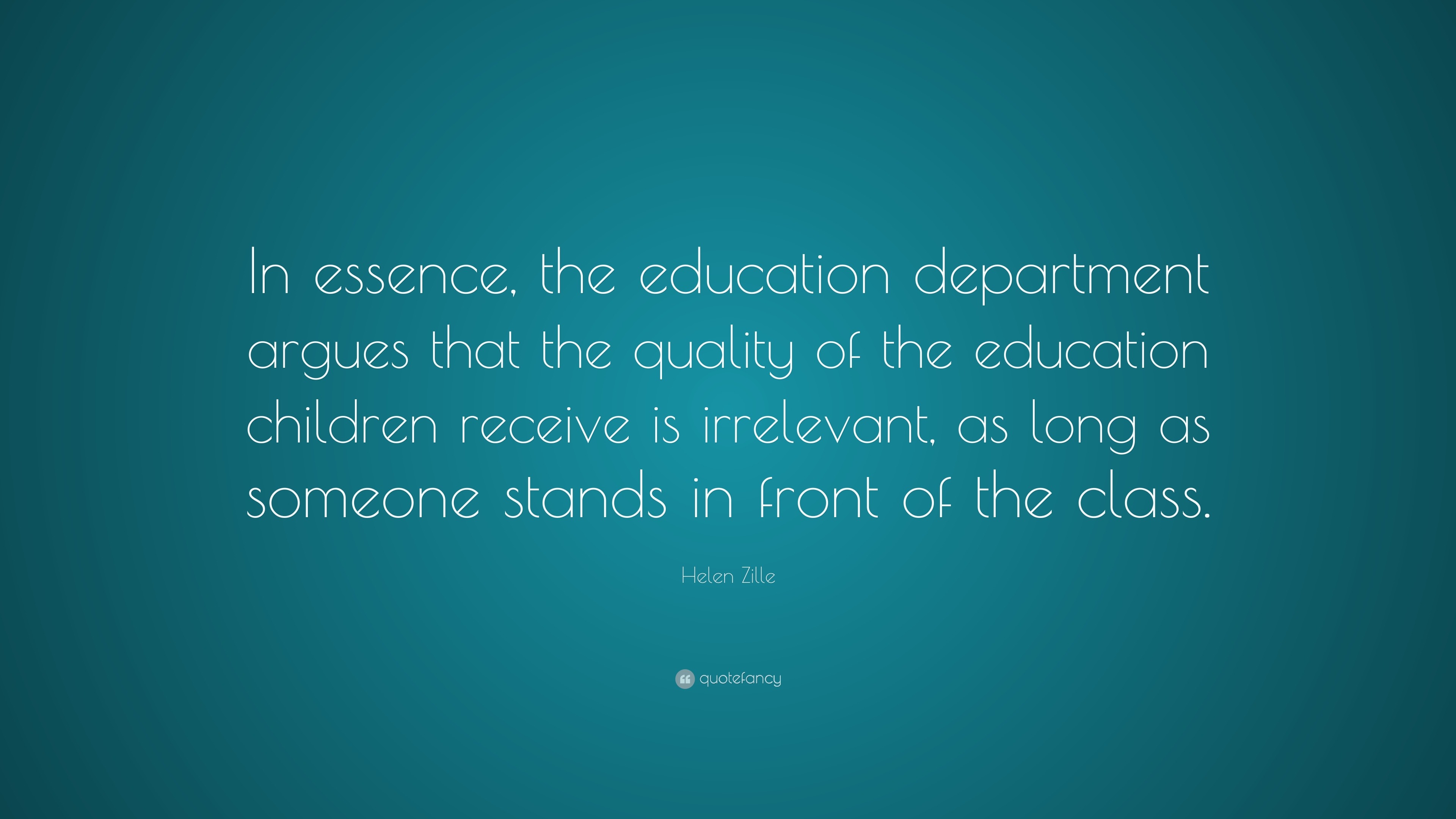 Helen Zille Quote: “In essence, the education department argues that ...