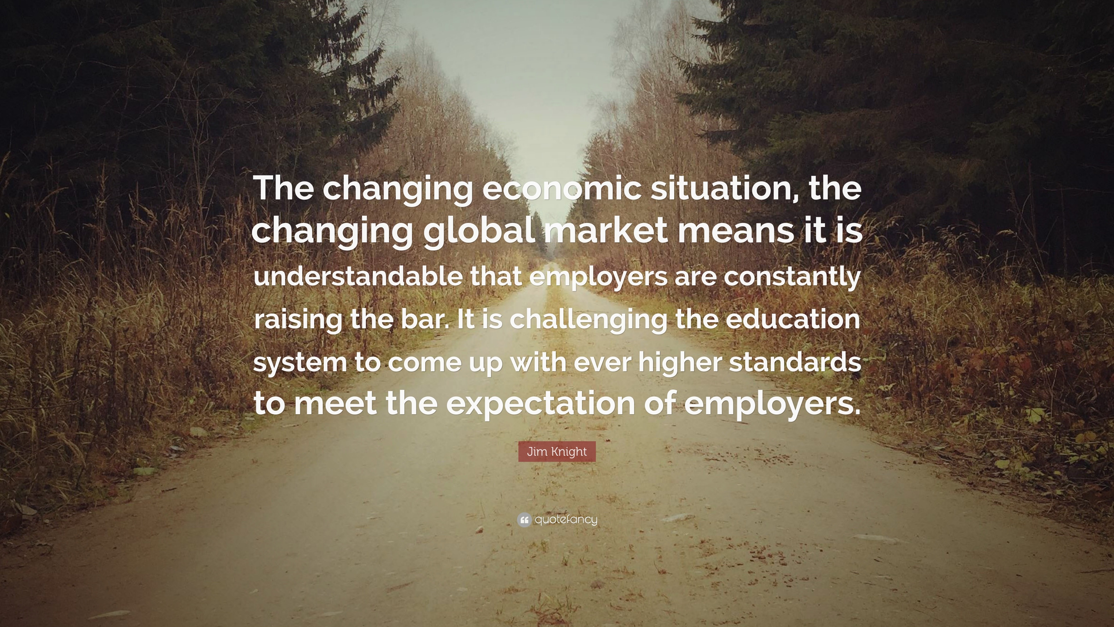 Jim Knight Quote: “The changing economic situation, the changing global