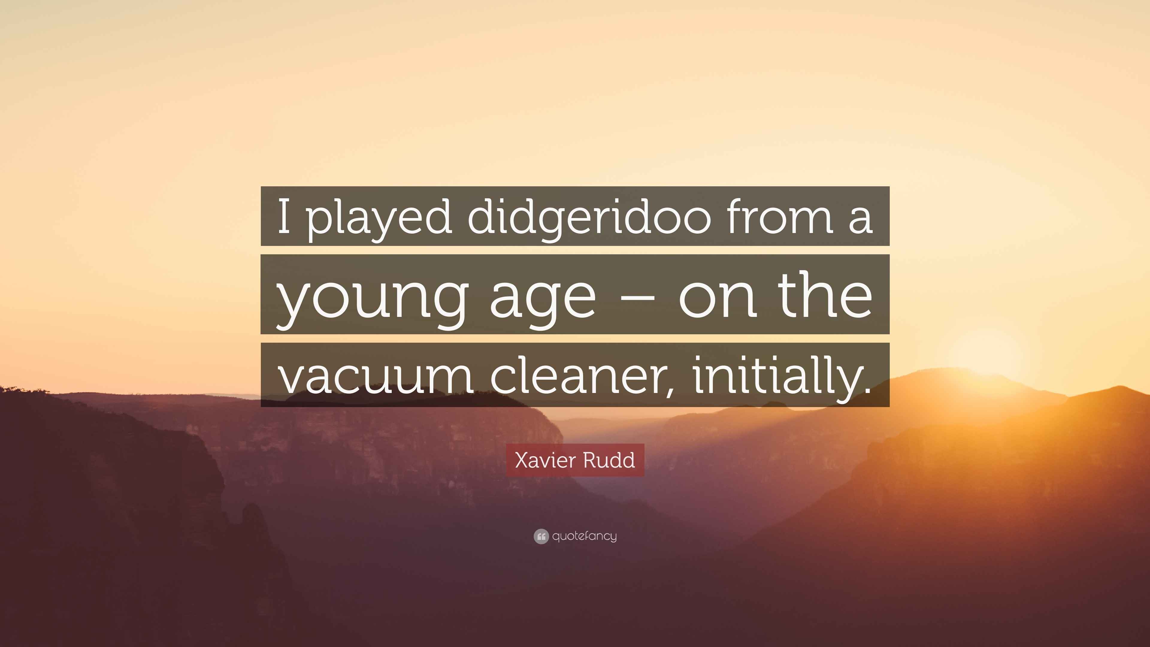 Xavier Rudd Quote “I played didgeridoo from a young age on the