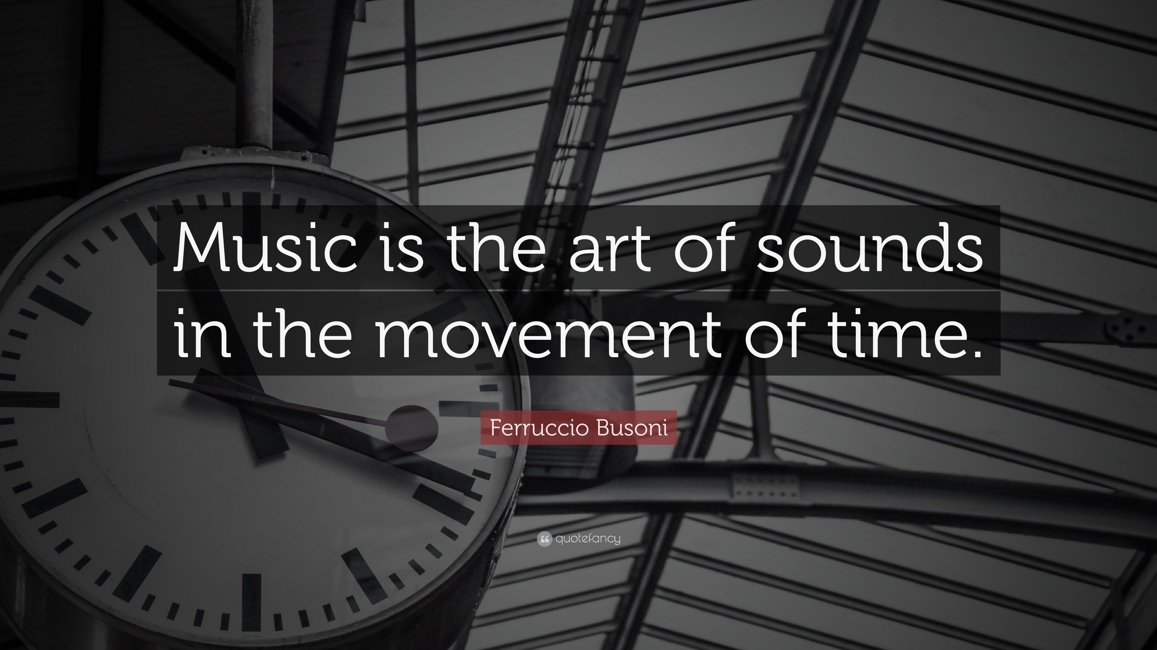 Ferruccio Busoni Quote “Music is the art of sounds in the movement of