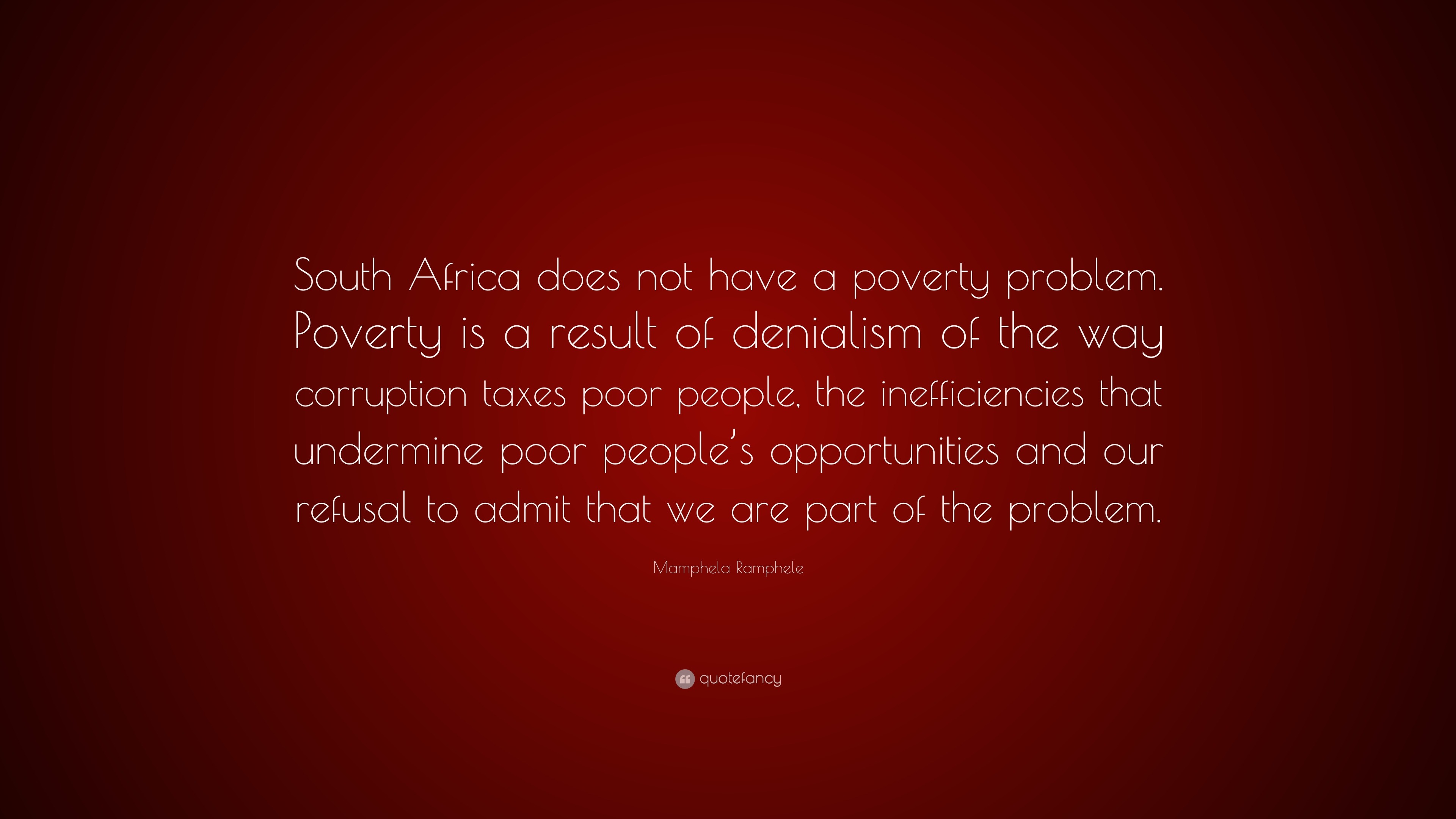 mamphela-ramphele-quote-south-africa-does-not-have-a-poverty-problem