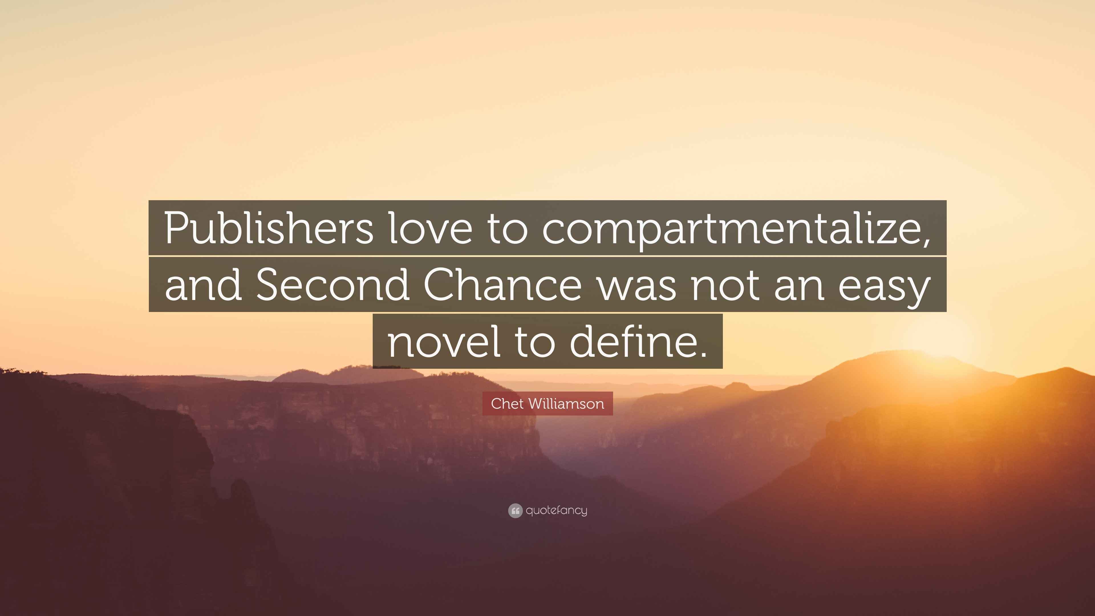 Chet Williamson Quote “Publishers love to compartmentalize, and Second