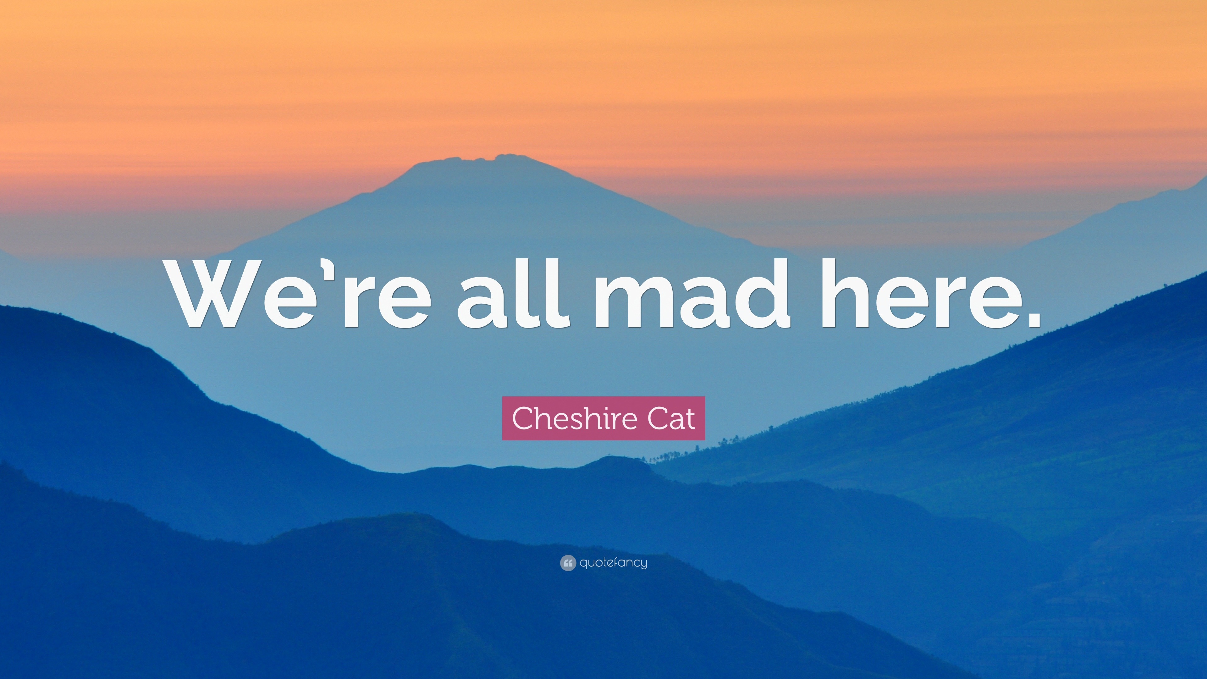 cheshire-cat-quote-we-re-all-mad-here