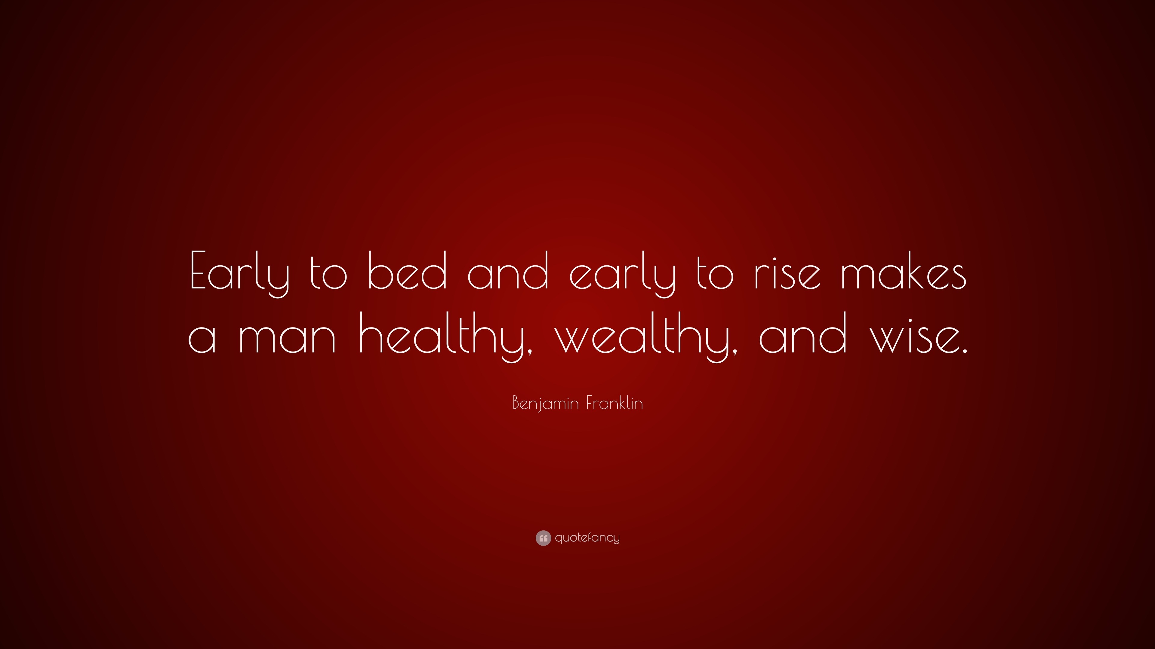 benjamin-franklin-quote-early-to-bed-and-early-to-rise-makes-a-man