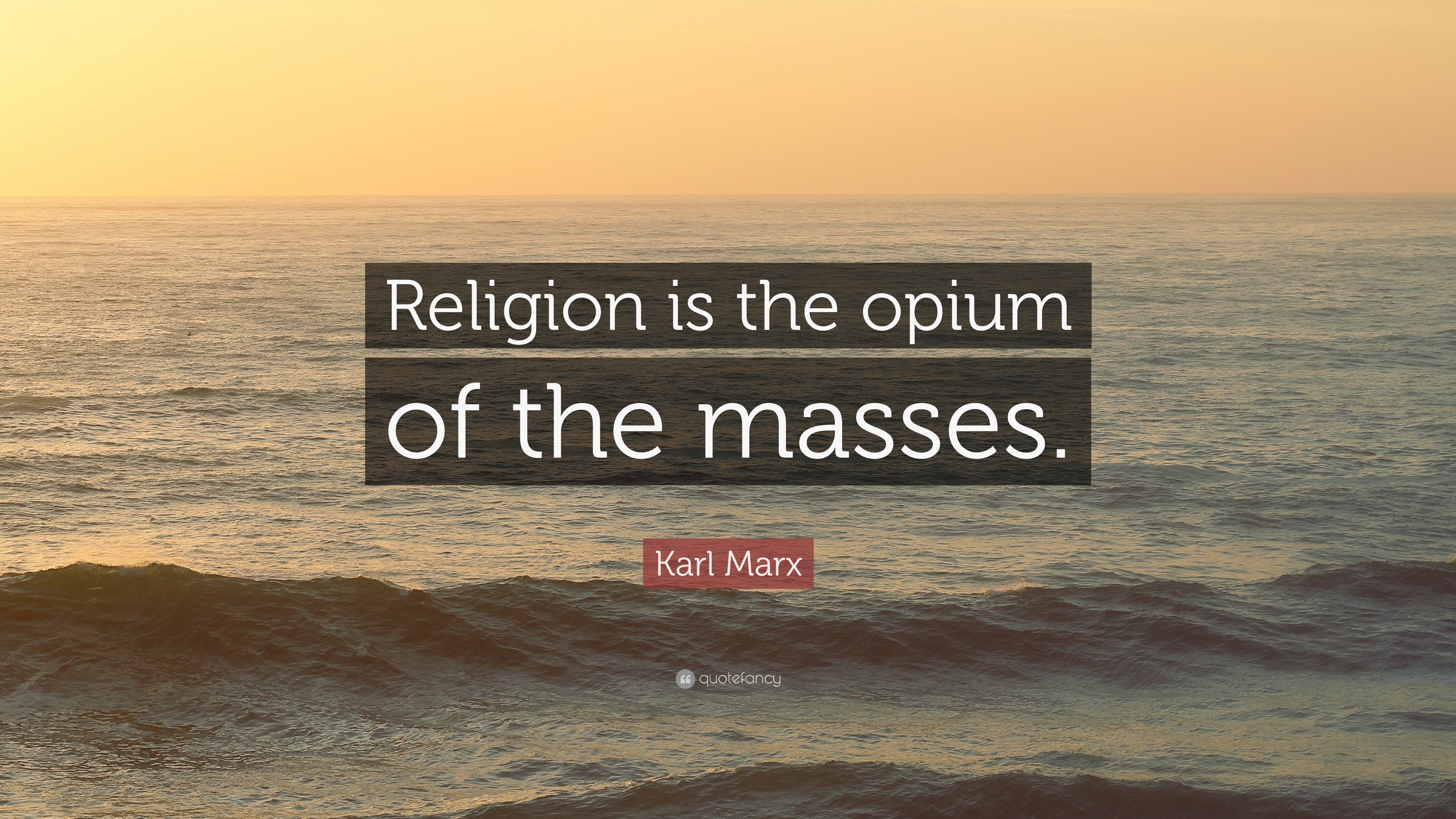 Karl marx quote religion is the opium of the masses 