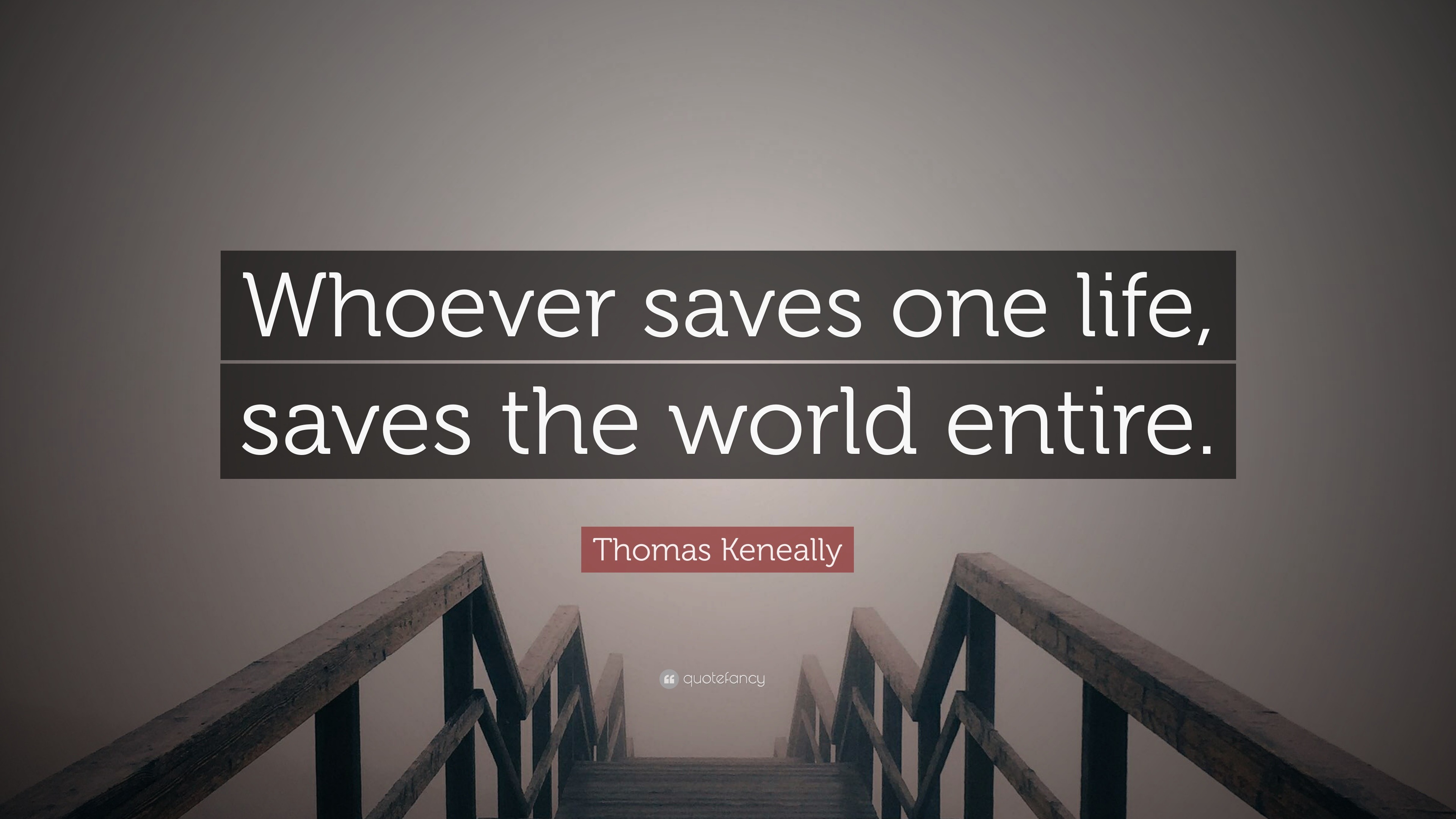 Save One Life, Save the Entire World (Including Yourself)