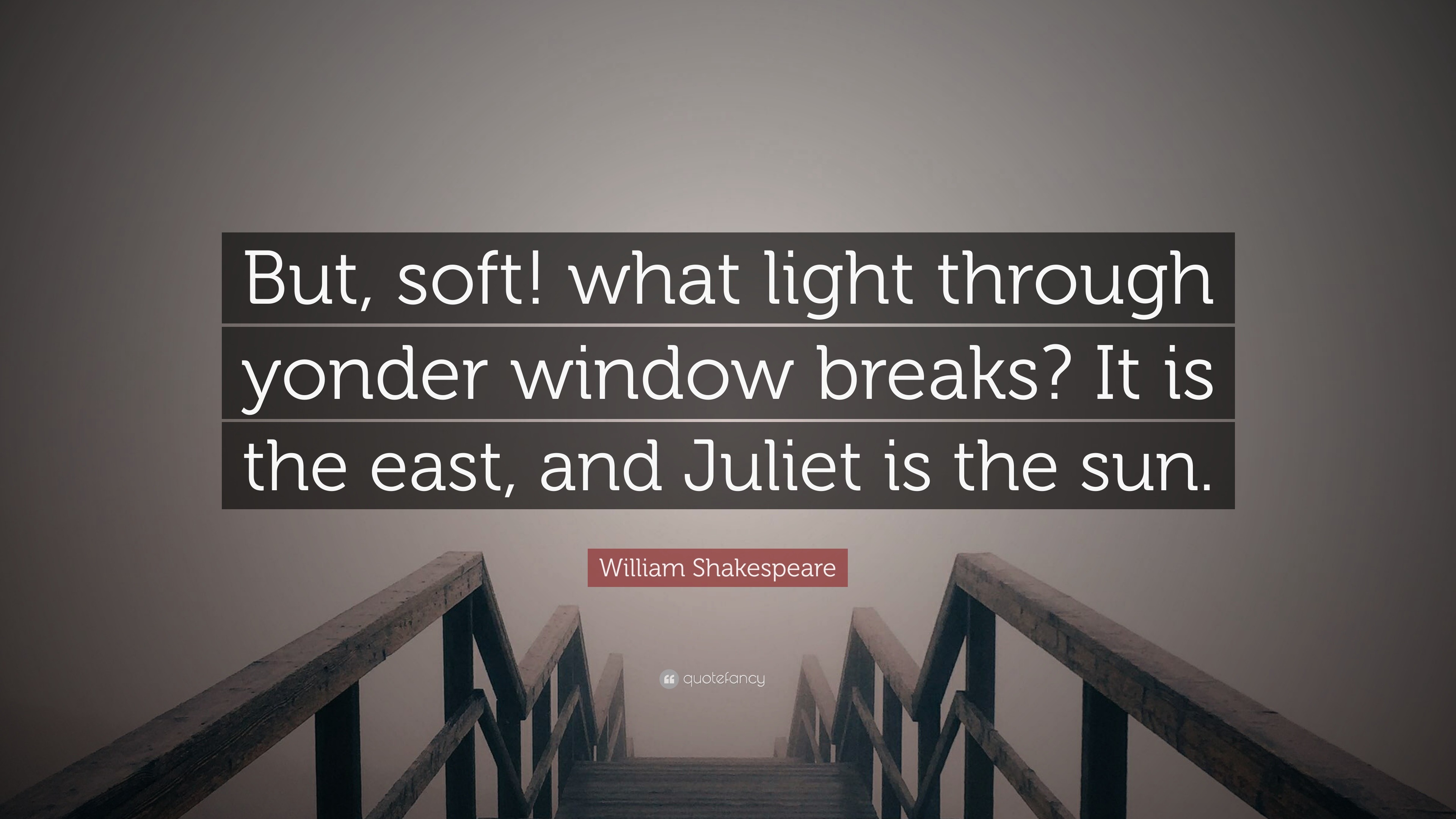 william-shakespeare-quote-but-soft-what-light-through-yonder-window