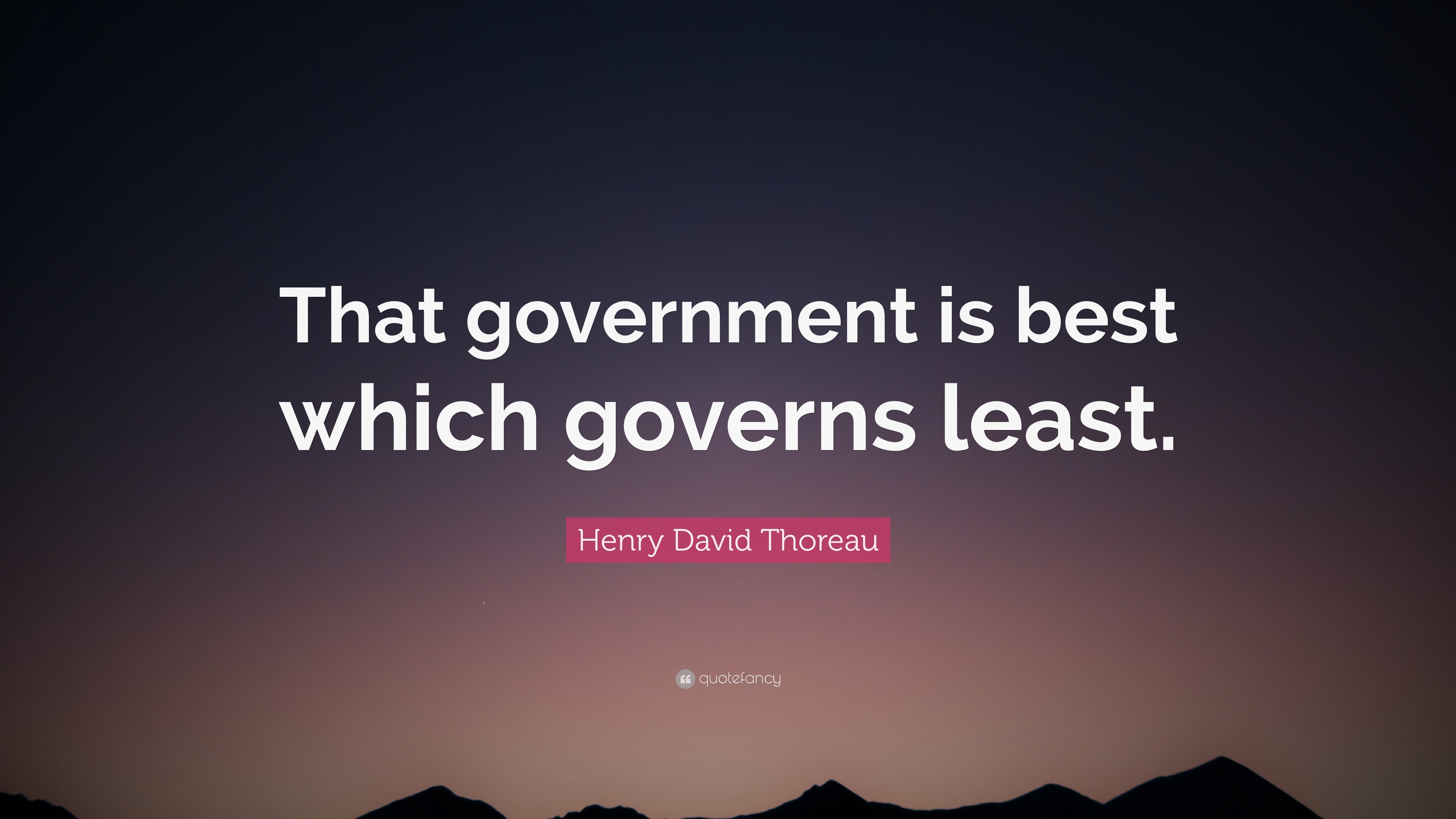 that government is best which governs not at all