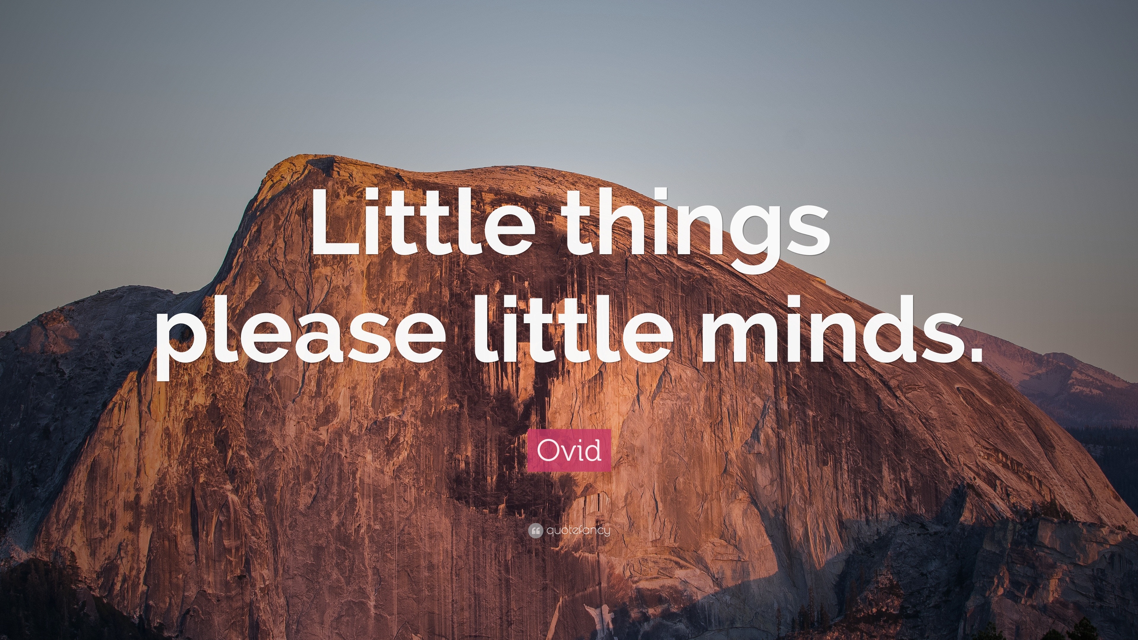 ovid-quote-little-things-please-little-minds