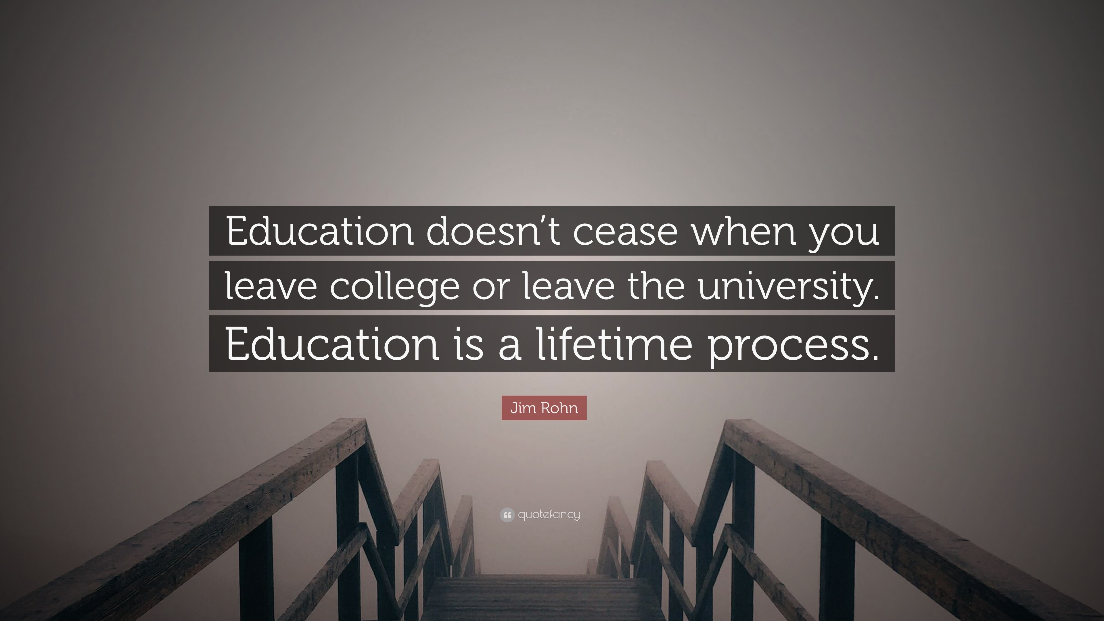 jim-rohn-quote-education-doesn-t-cease-when-you-leave-college-or