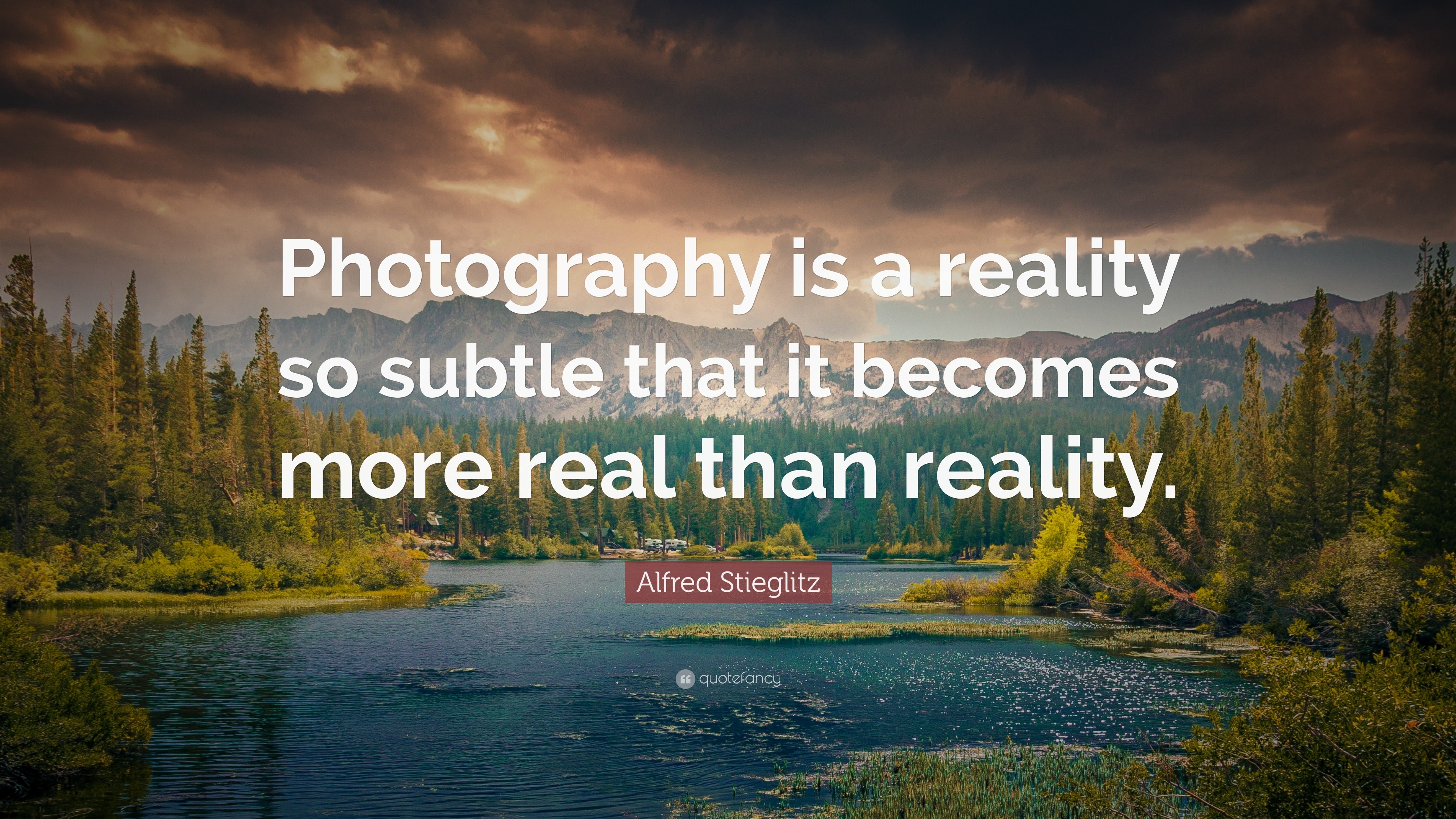 Alfred Stieglitz Quote: “Photography is a reality so subtle that it ...