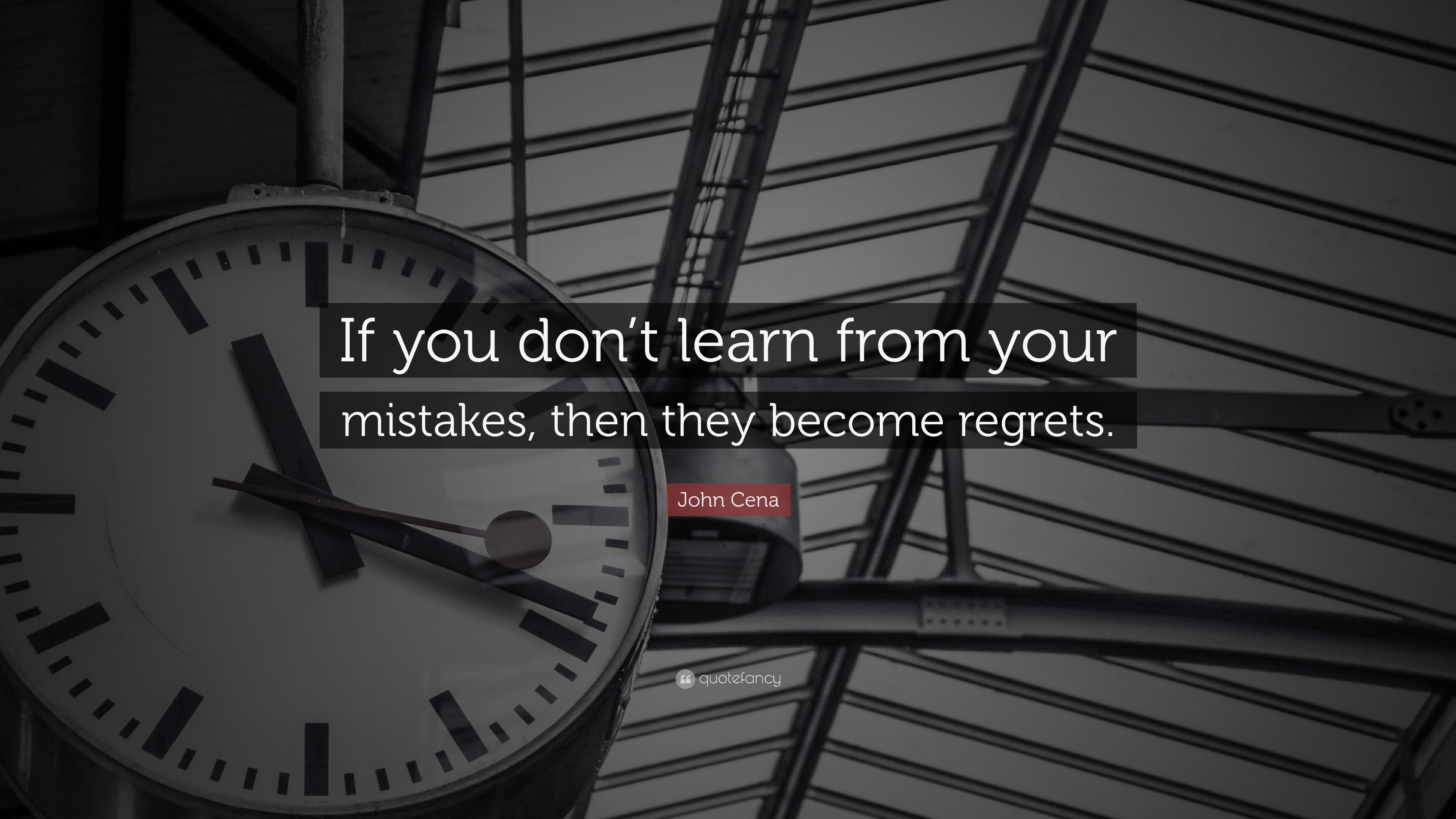 John Cena Quote: “If you don't learn from your mistakes, then they