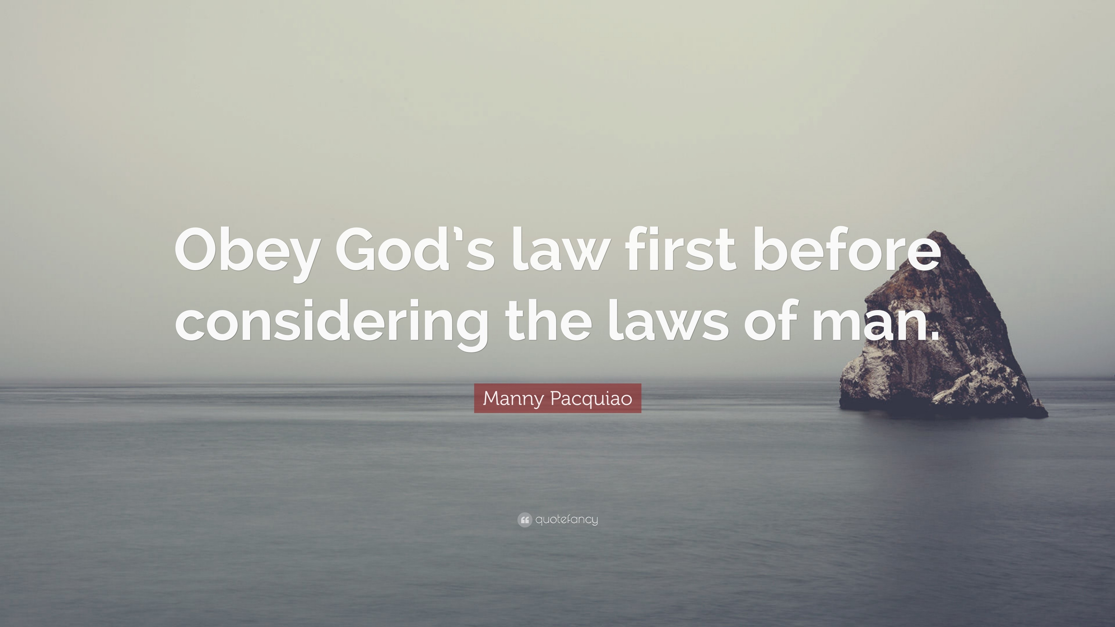 Manny Pacquiao Quote: “Obey God’s law first before considering the laws ...