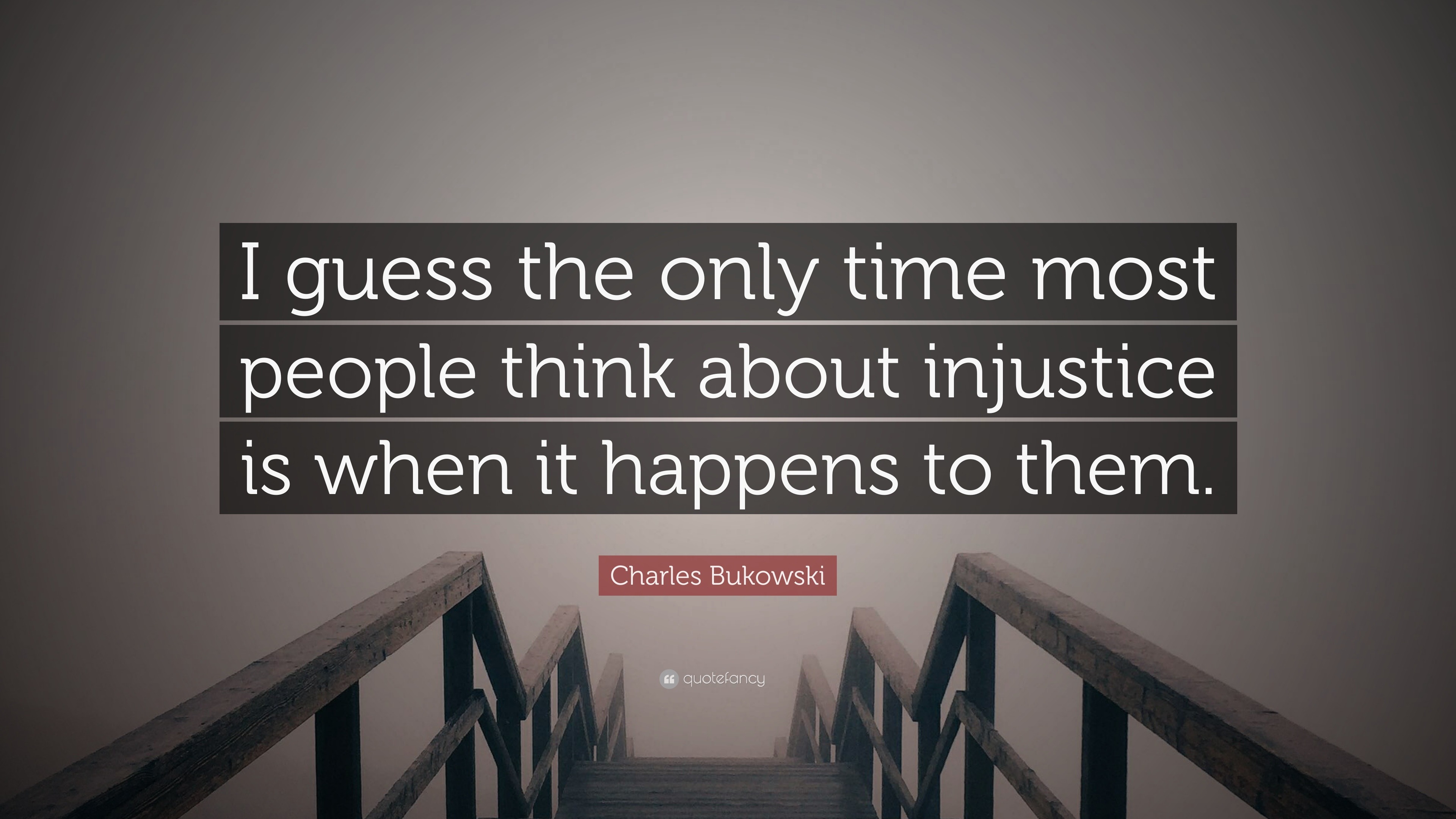 Charles Bukowski Quote: “I guess the only time most people think about is when