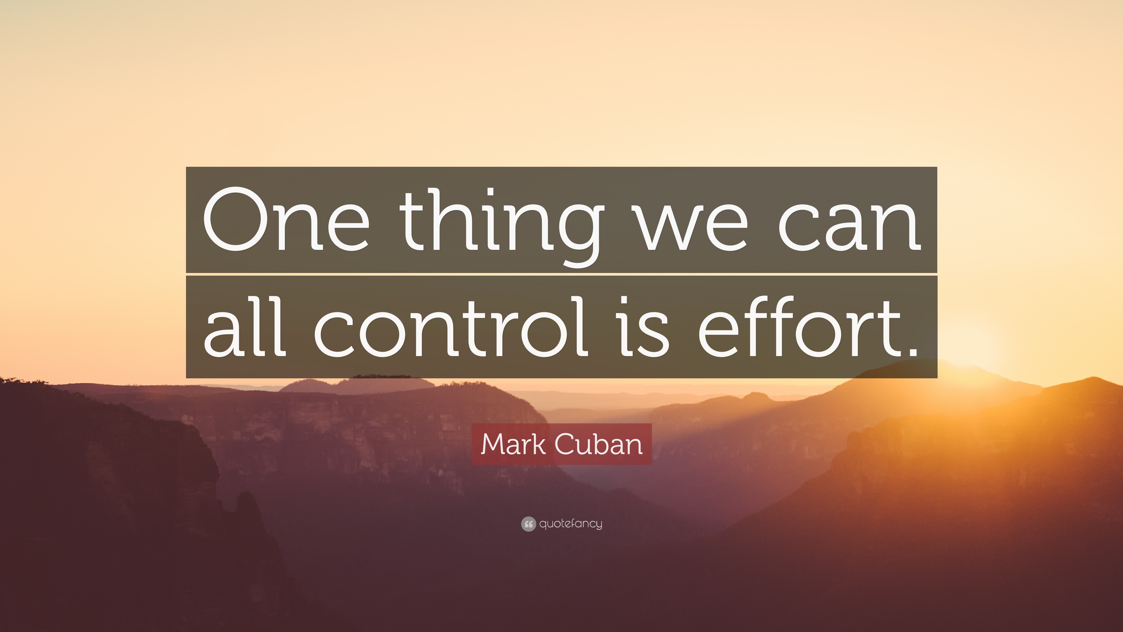 mark-cuban-quote-one-thing-we-can-all-control-is-effort