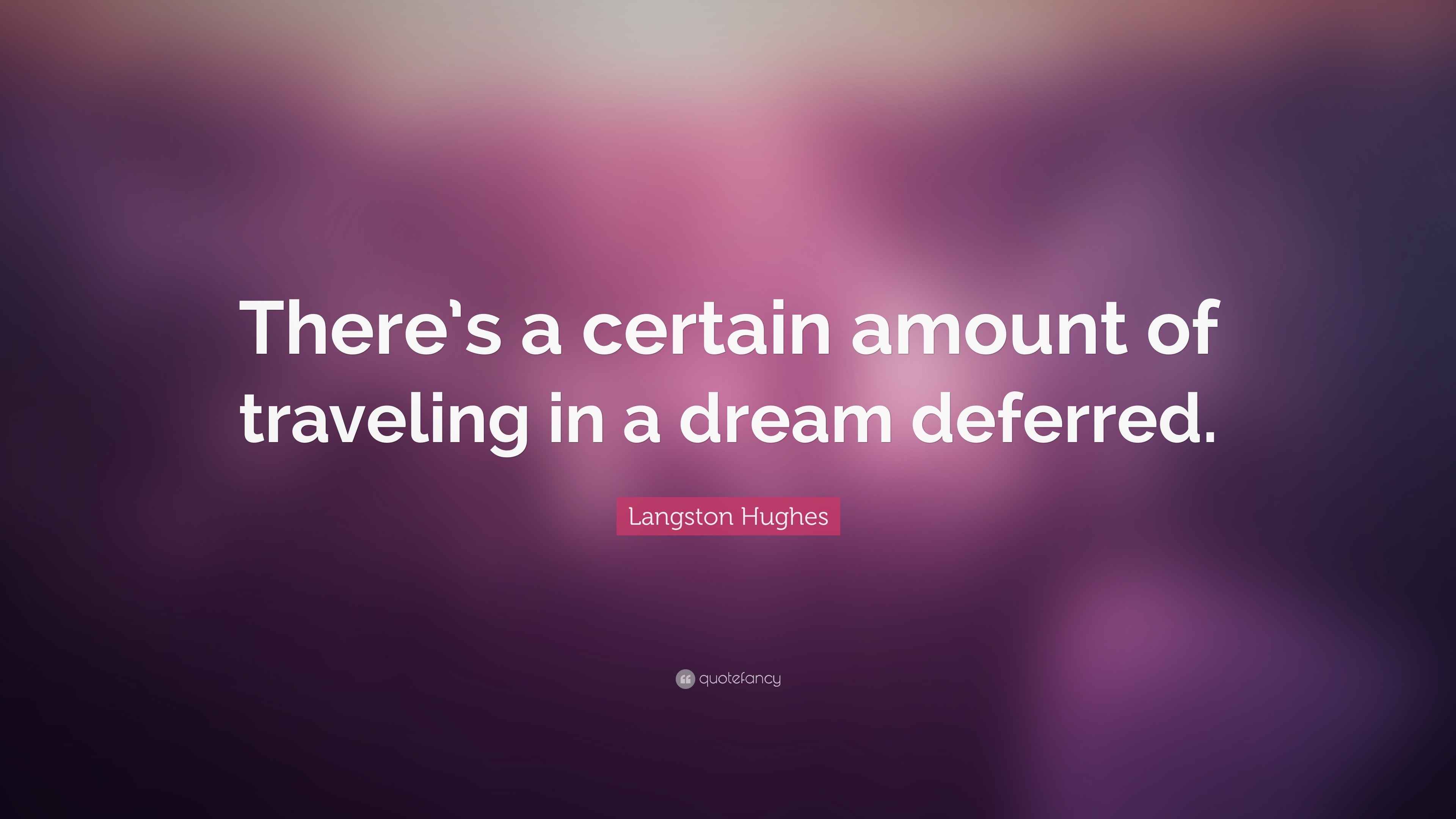 Langston Hughes Quote “There’s a certain amount of traveling in a