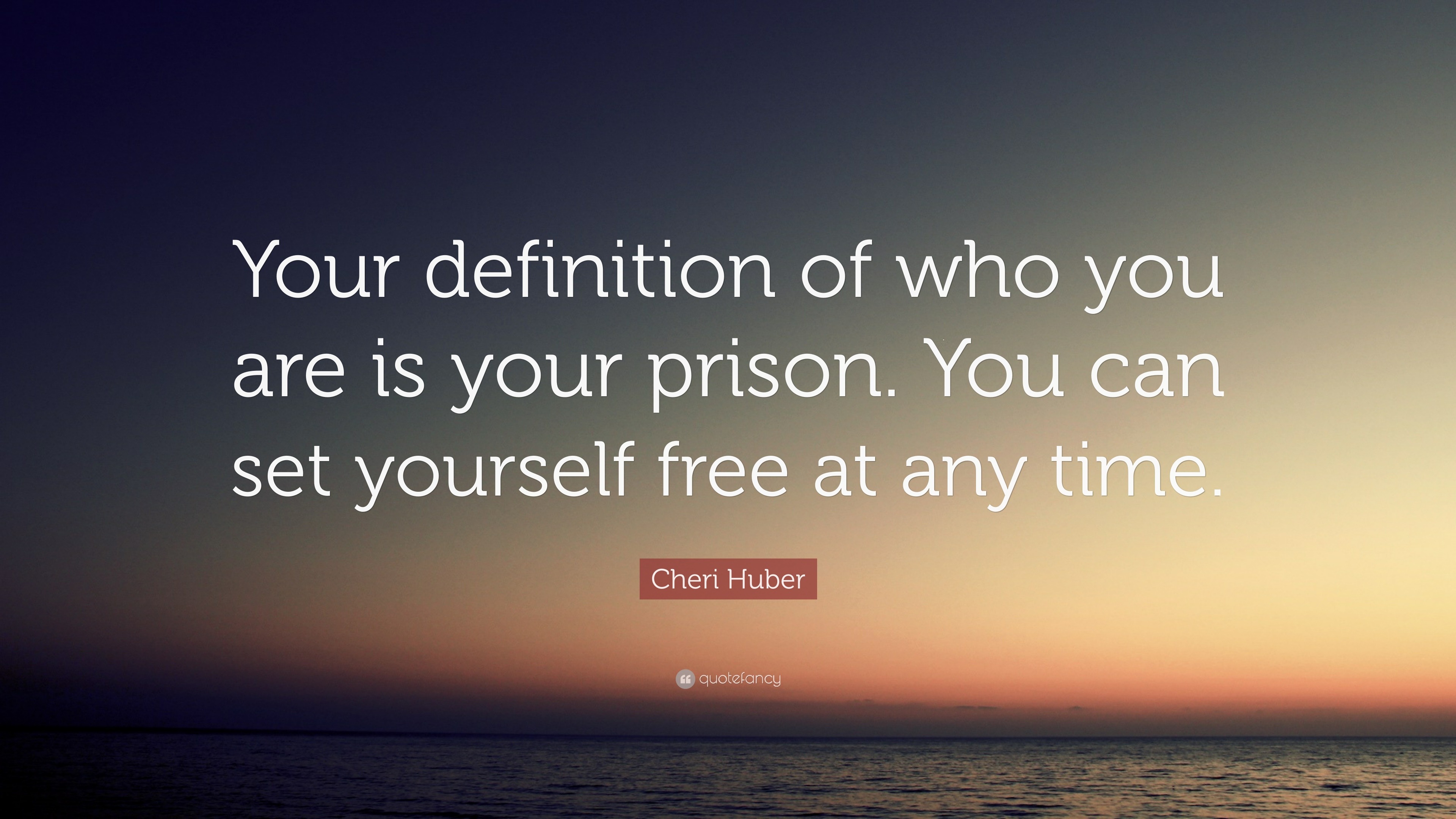 Quotes You can set yourself free at any moment.
