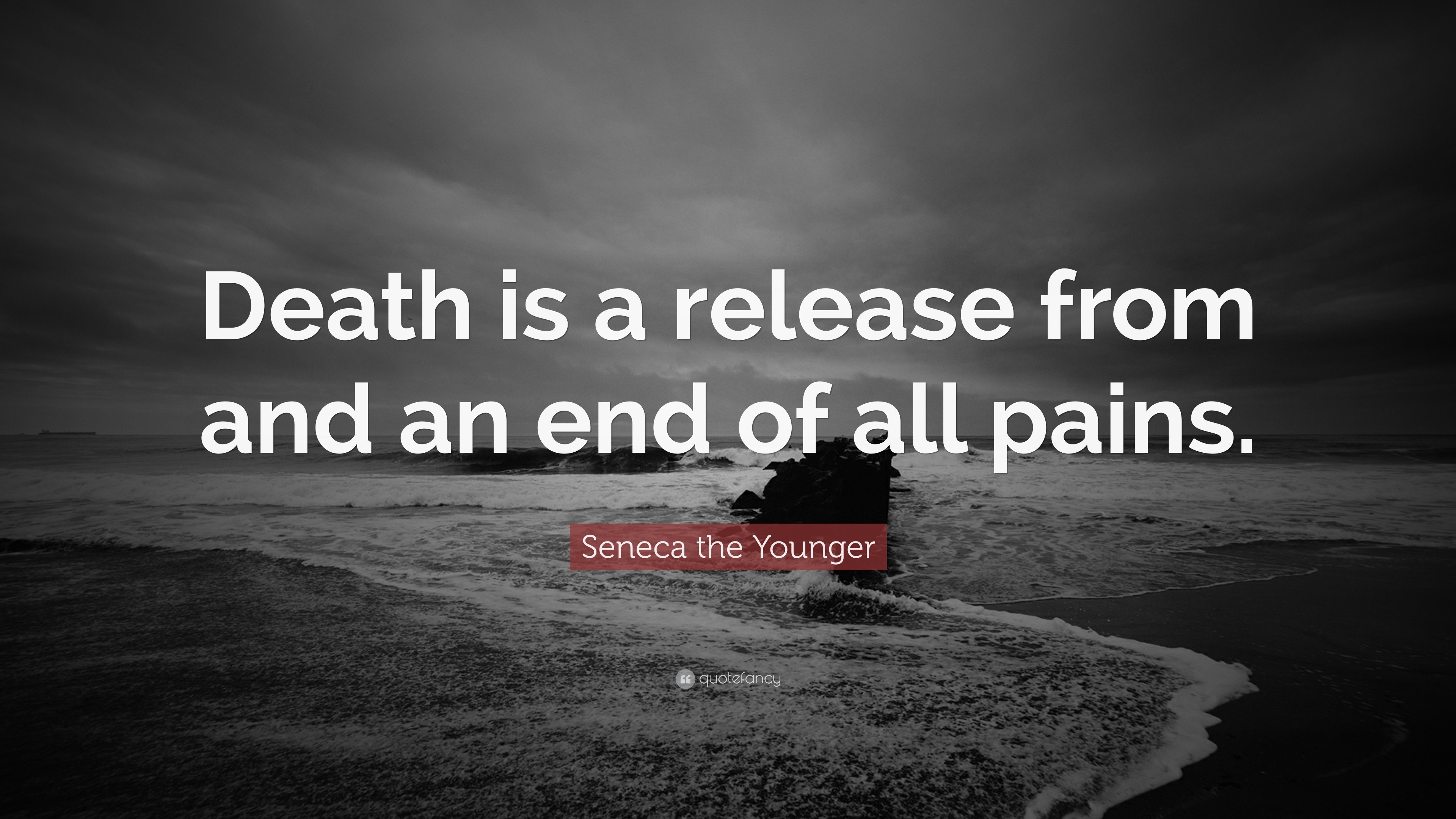 Seneca the Younger Quote: “Death is a release from and an end of all ...