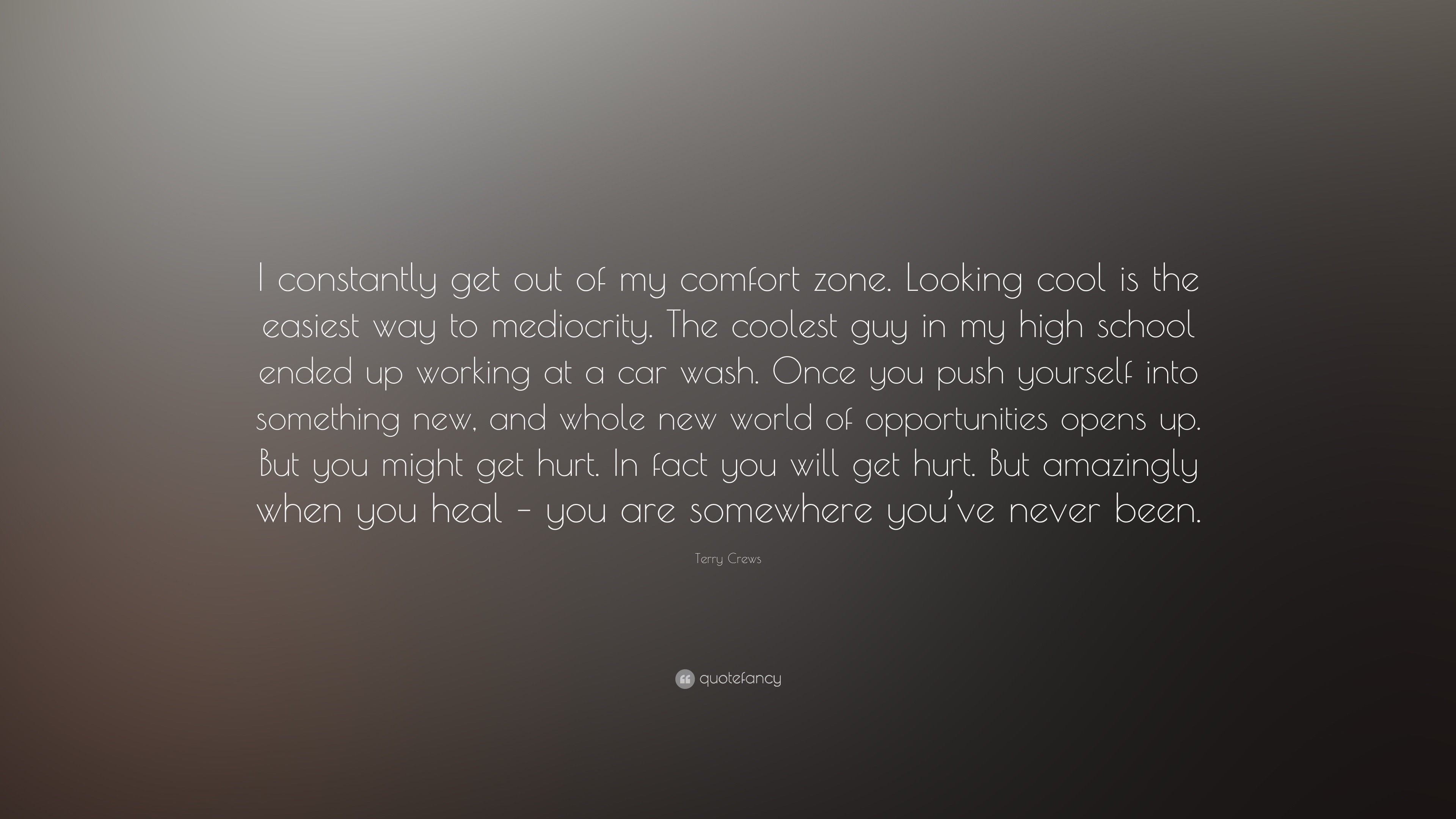 Terry Crews Quote I Constantly Get Out Of My Comfort Zone Looking Cool Is The Easiest Way To Mediocrity The Coolest Guy In My High Schoo 13 Wallpapers Quotefancy