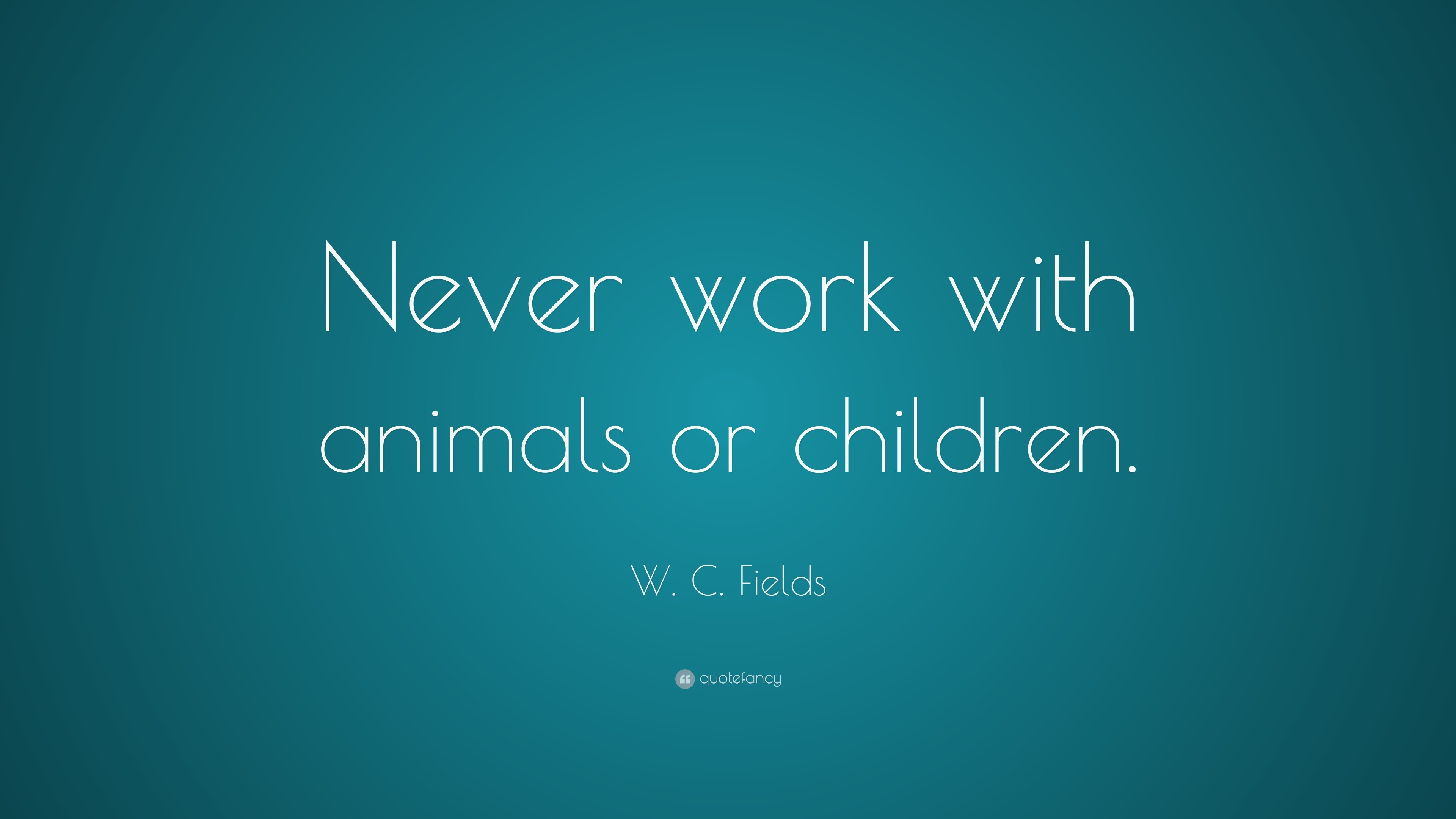 W. C. Fields Quote: 
