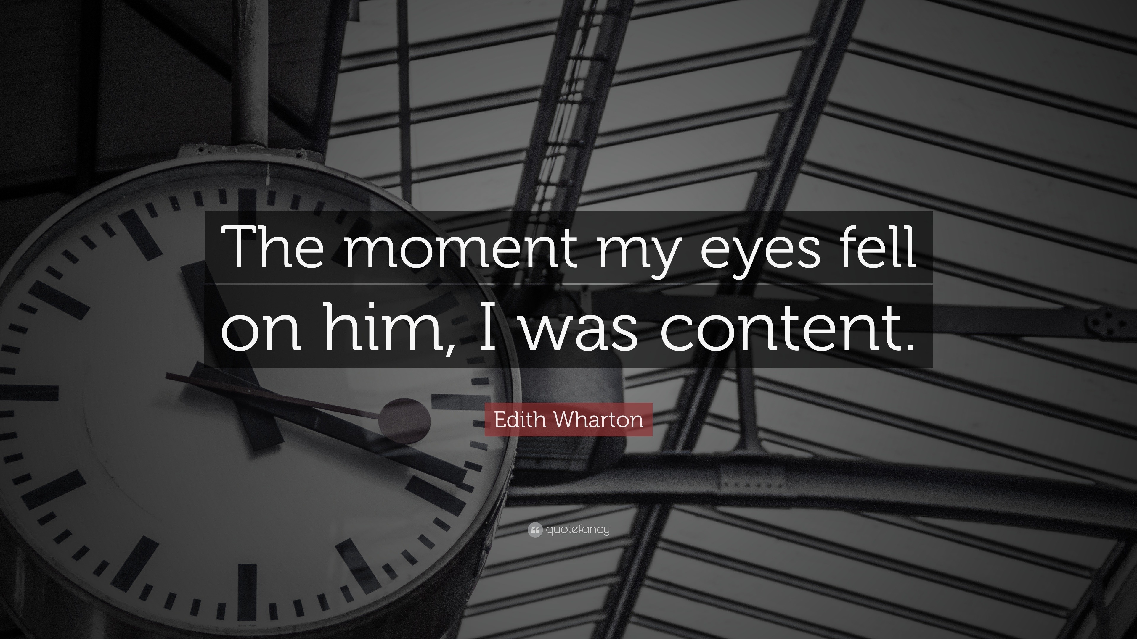 edith-wharton-quote-the-moment-my-eyes-fell-on-him-i-was-content