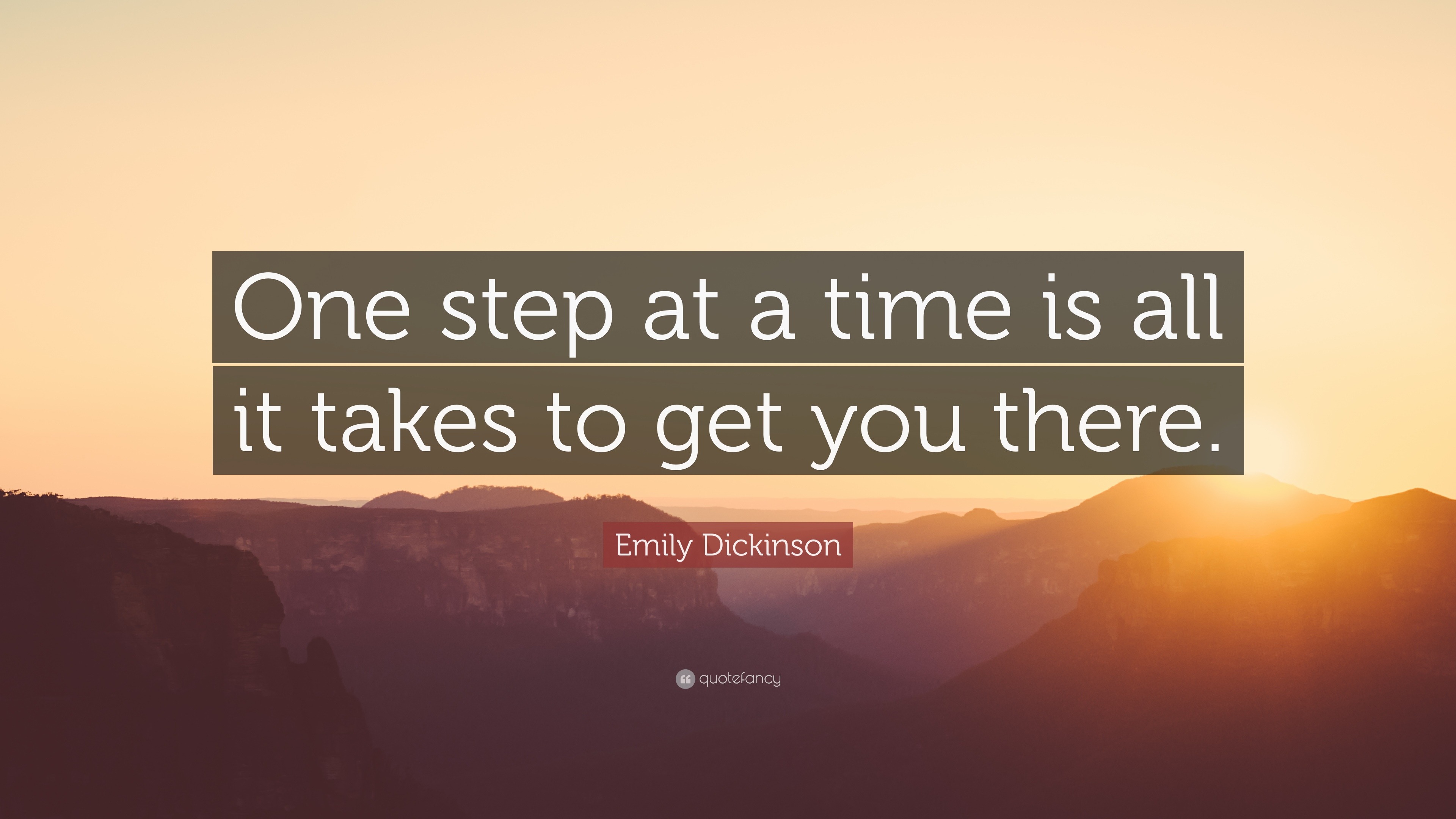 emily-dickinson-quote-one-step-at-a-time-is-all-it-takes-to-get-you