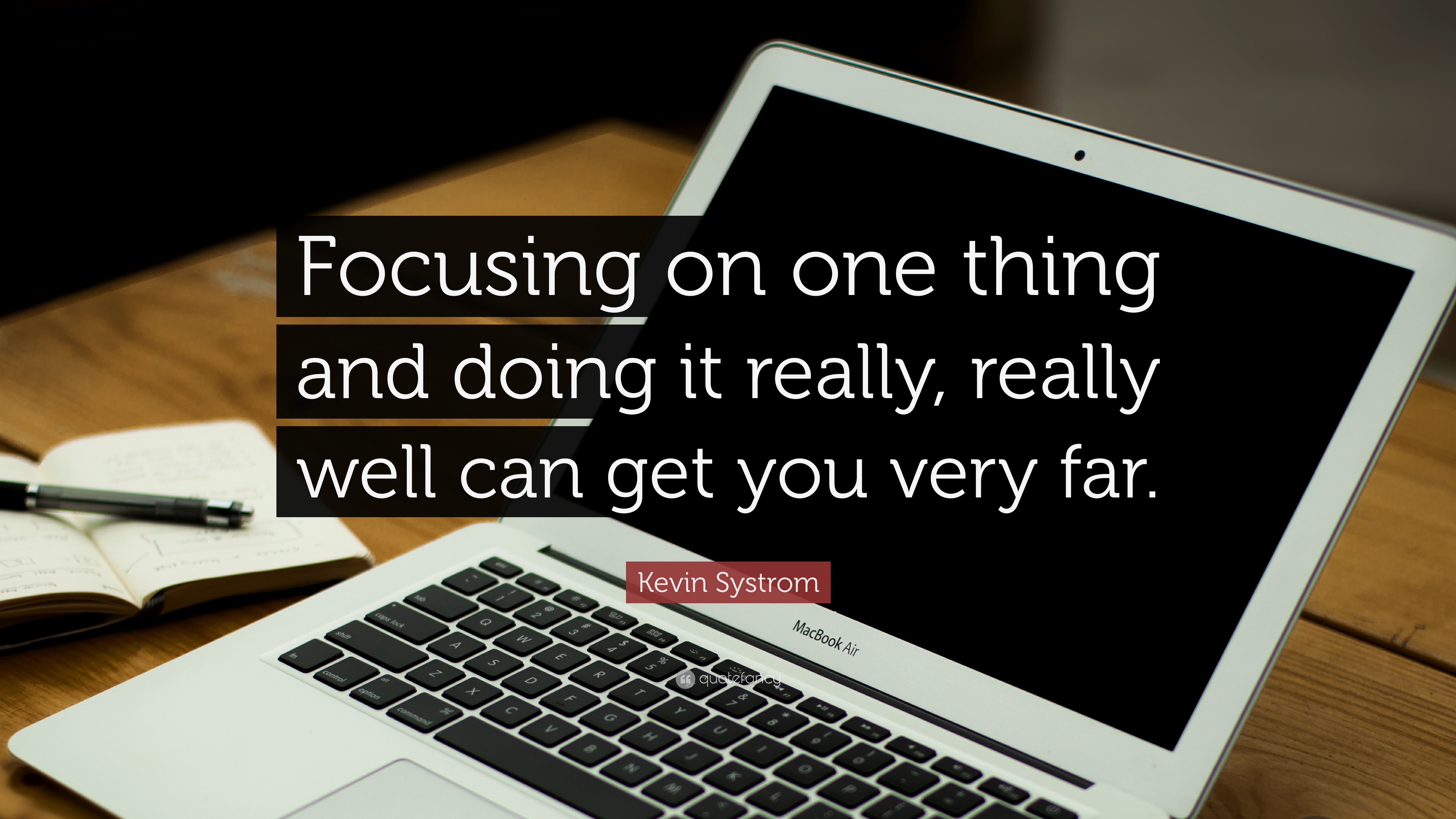 Kevin Systrom Quote: “Focusing on one thing and doing it really, really ...