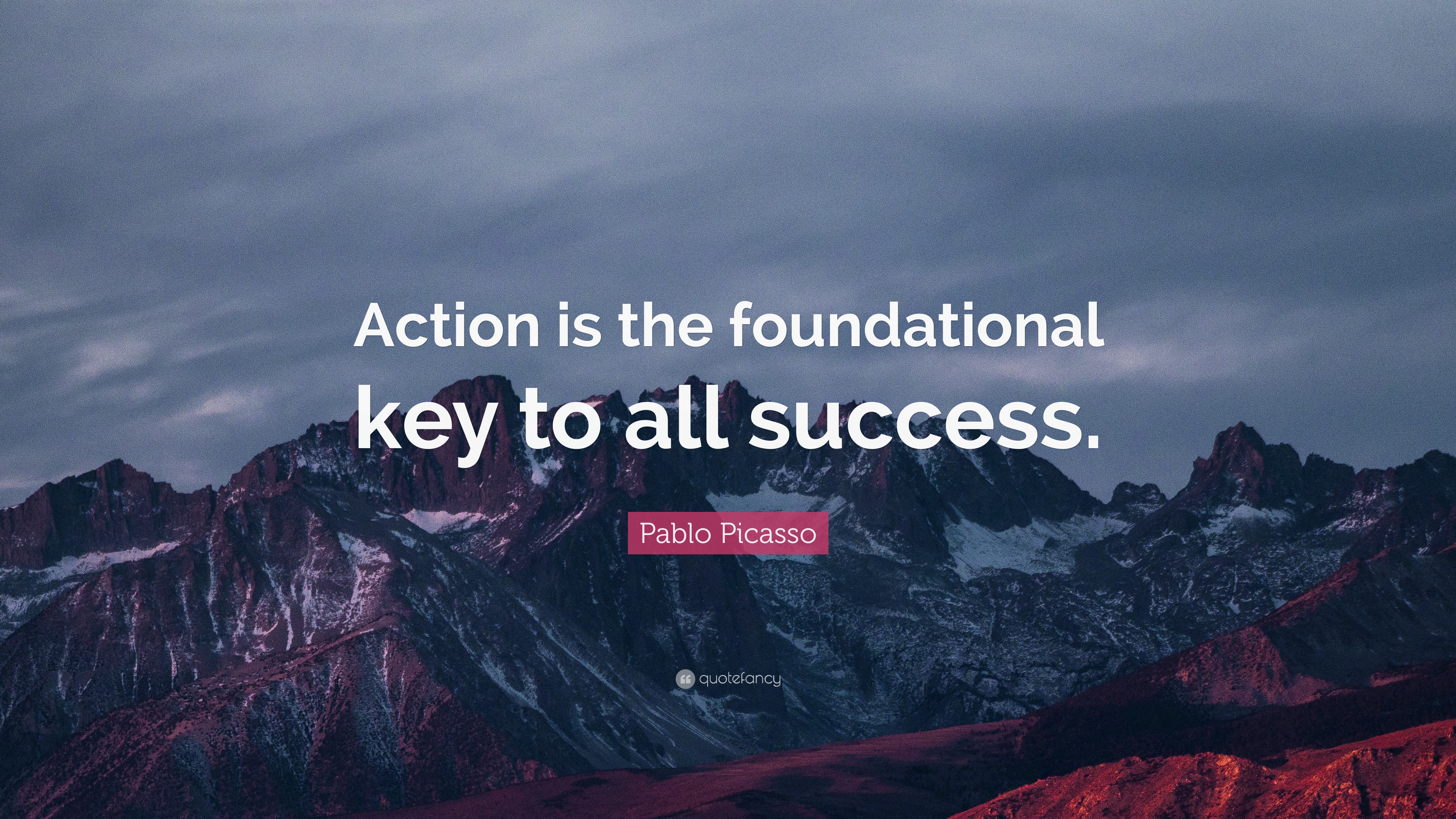 Pablo Picasso Quote: “Action is the foundational key to all success.