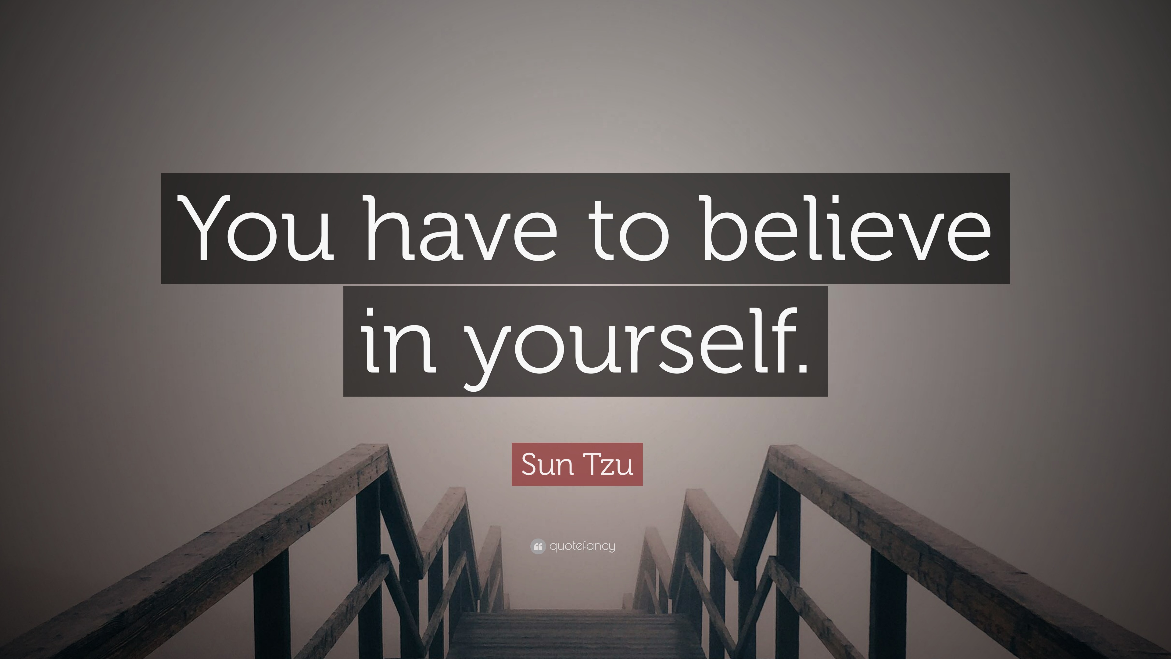 sun-tzu-quote-you-have-to-believe-in-yourself