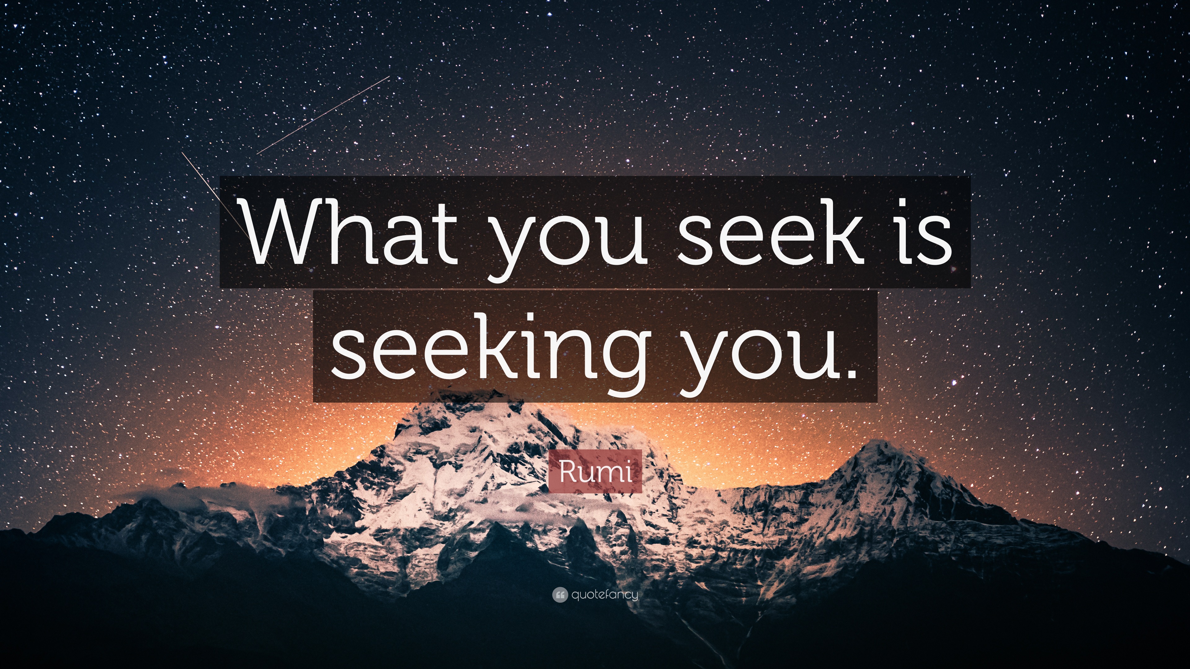 rumi-quote-what-you-seek-is-seeking-you