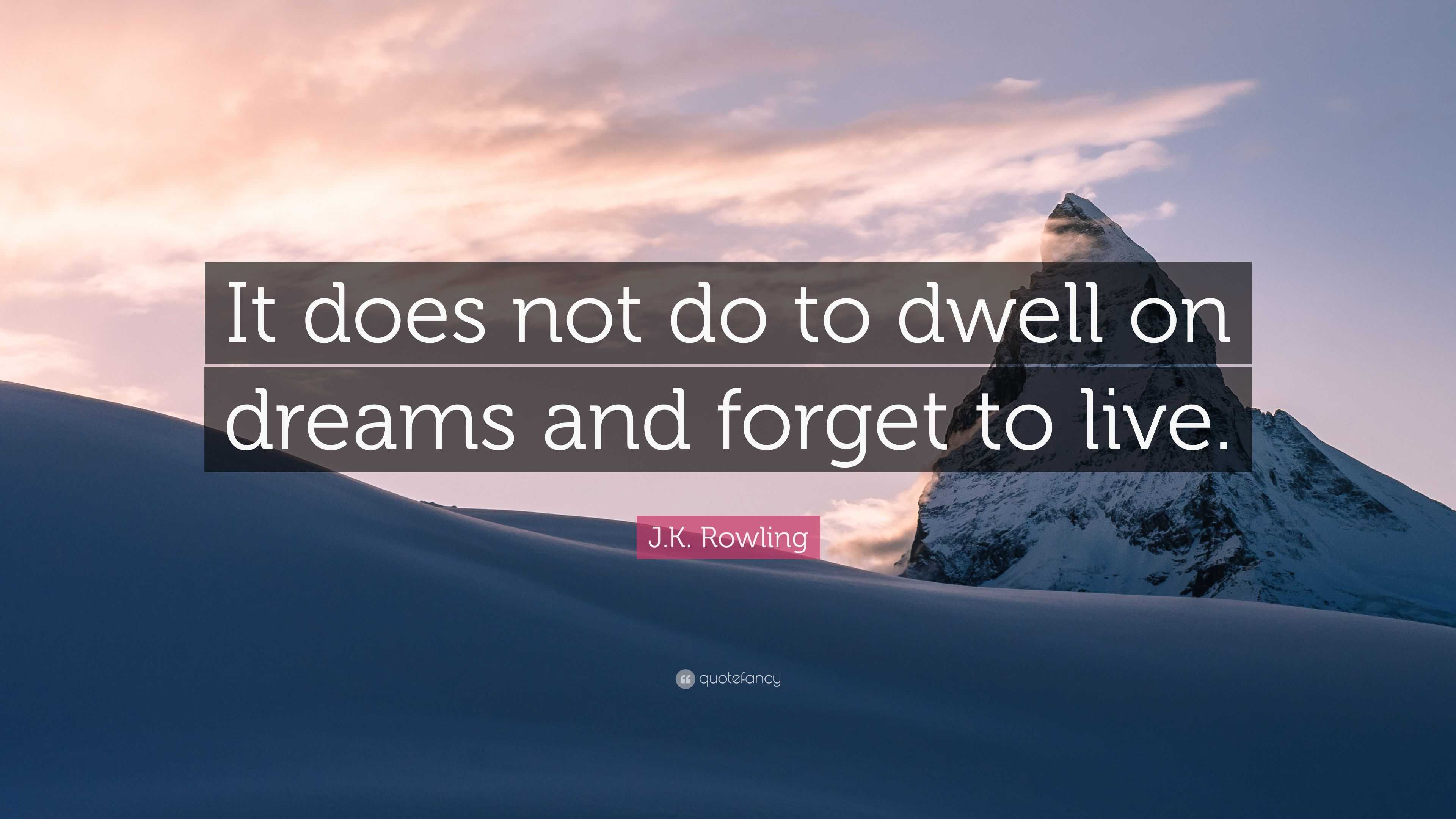 Do Not Dwell Quotes