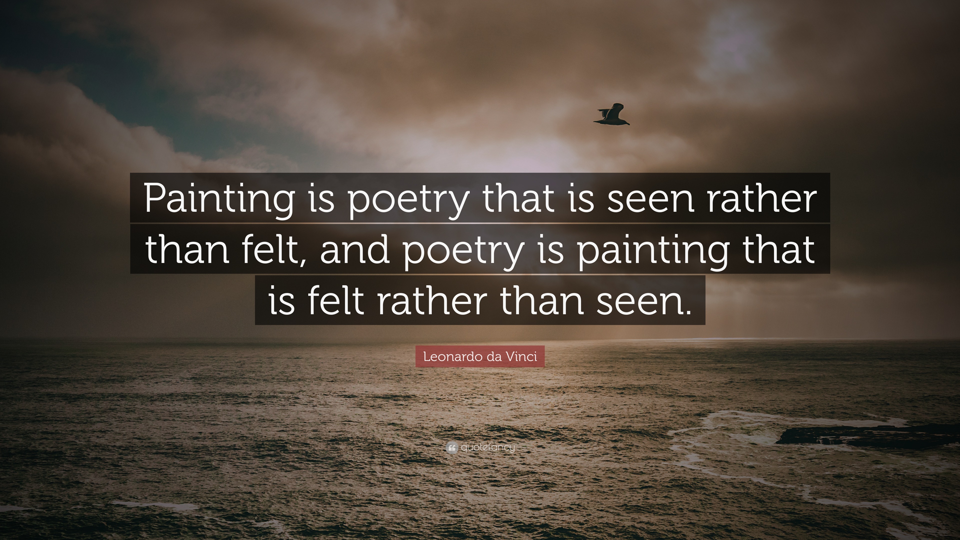 Leonardo da Vinci Quote: “Painting is poetry that is seen rather than