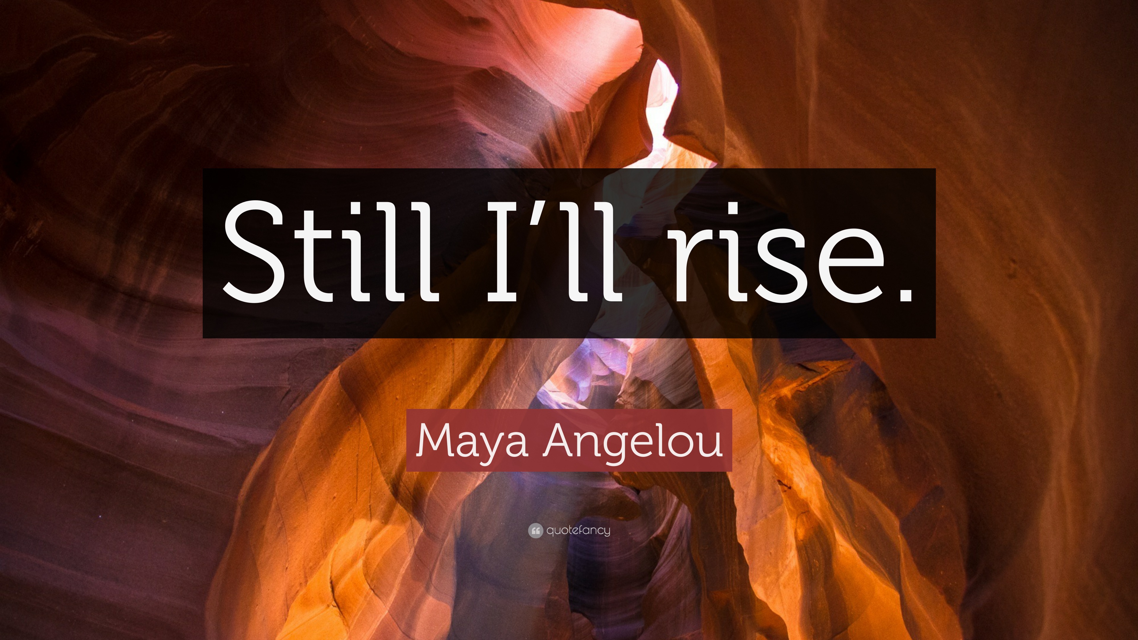 Maya Angelou Quote Still I ll Rise 