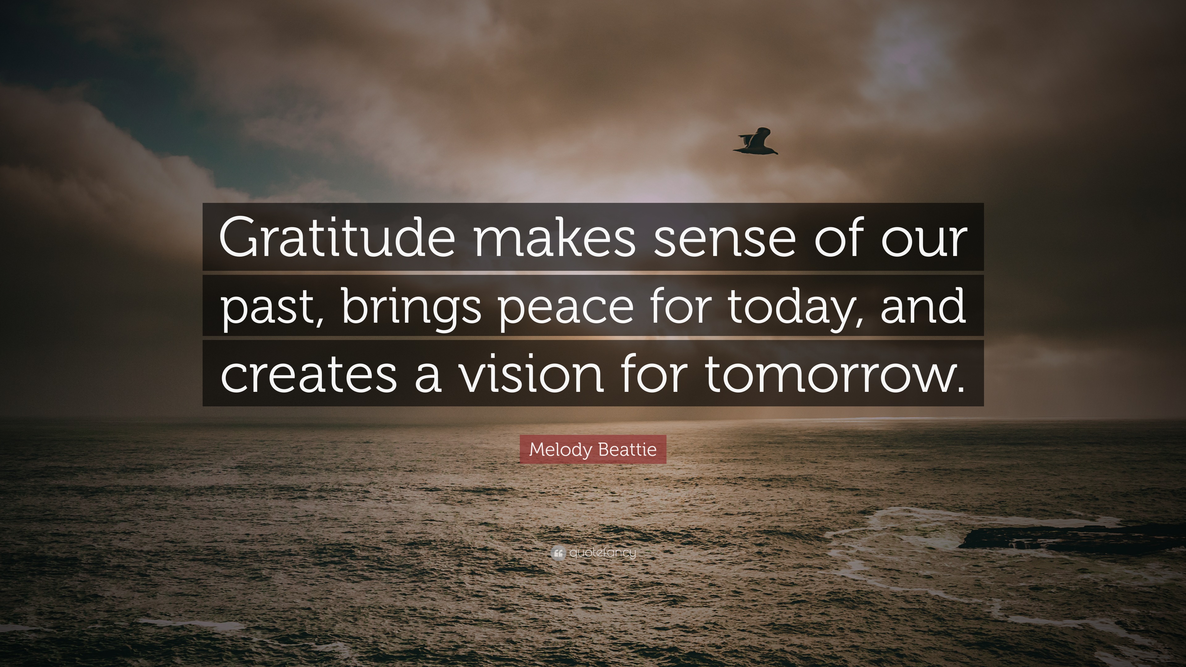 Melody Beattie Quote: “Gratitude makes sense of our past, brings peace