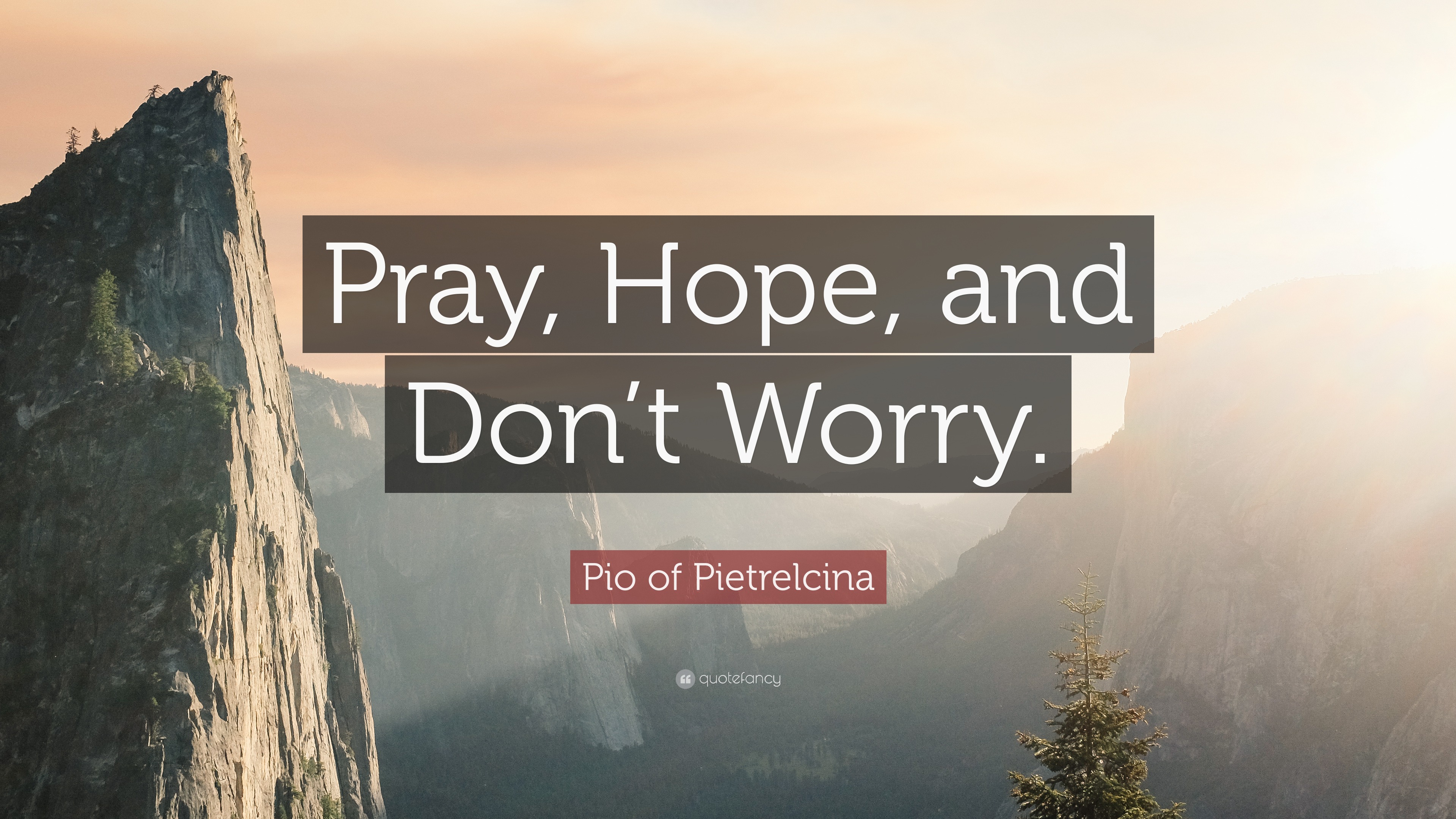 Pio of Pietrelcina Quote: “Pray, Hope, and Don’t Worry.” (12 wallpapers