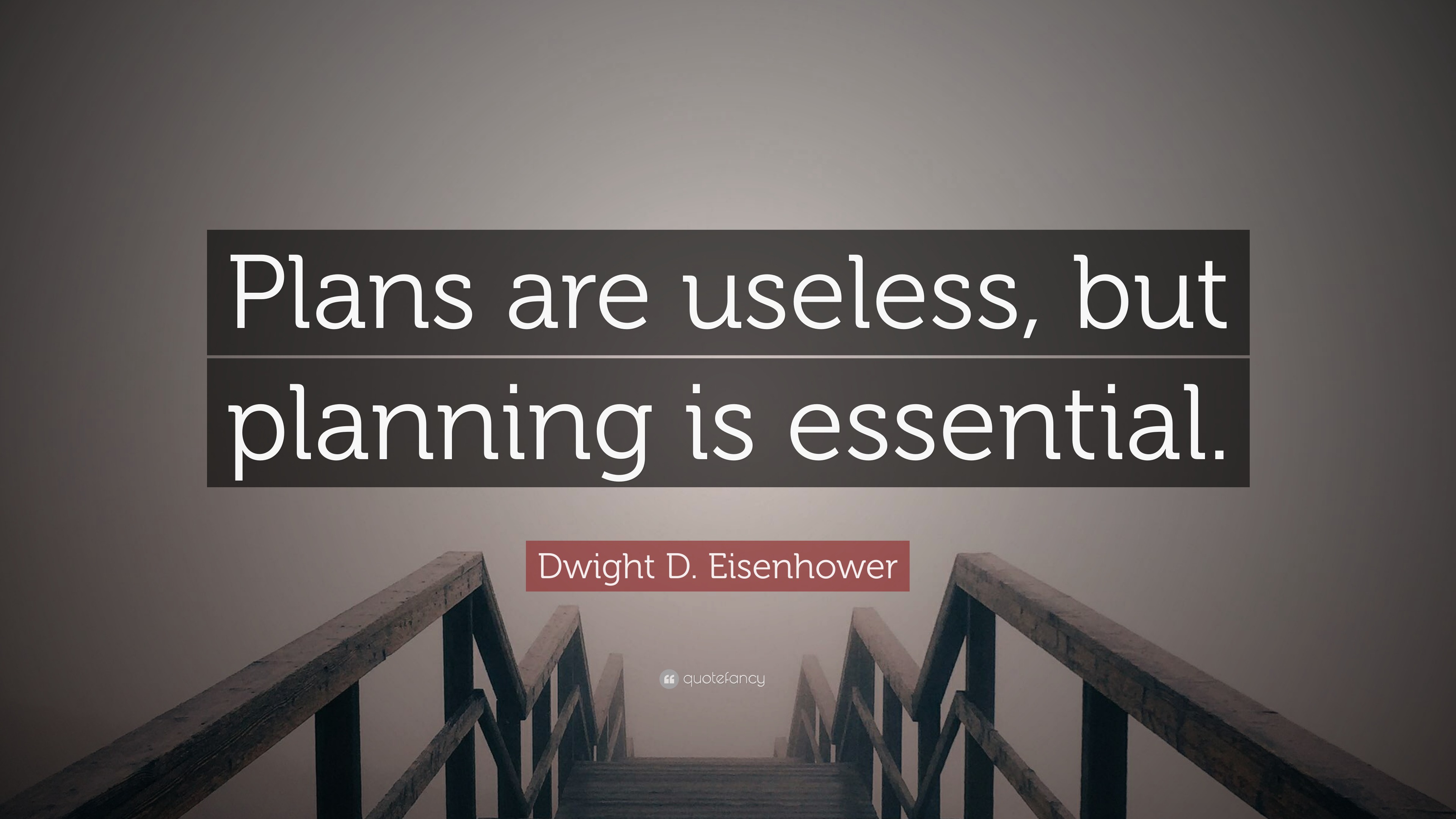 dwight-d-eisenhower-quote-plans-are-useless-but-planning-is-essential