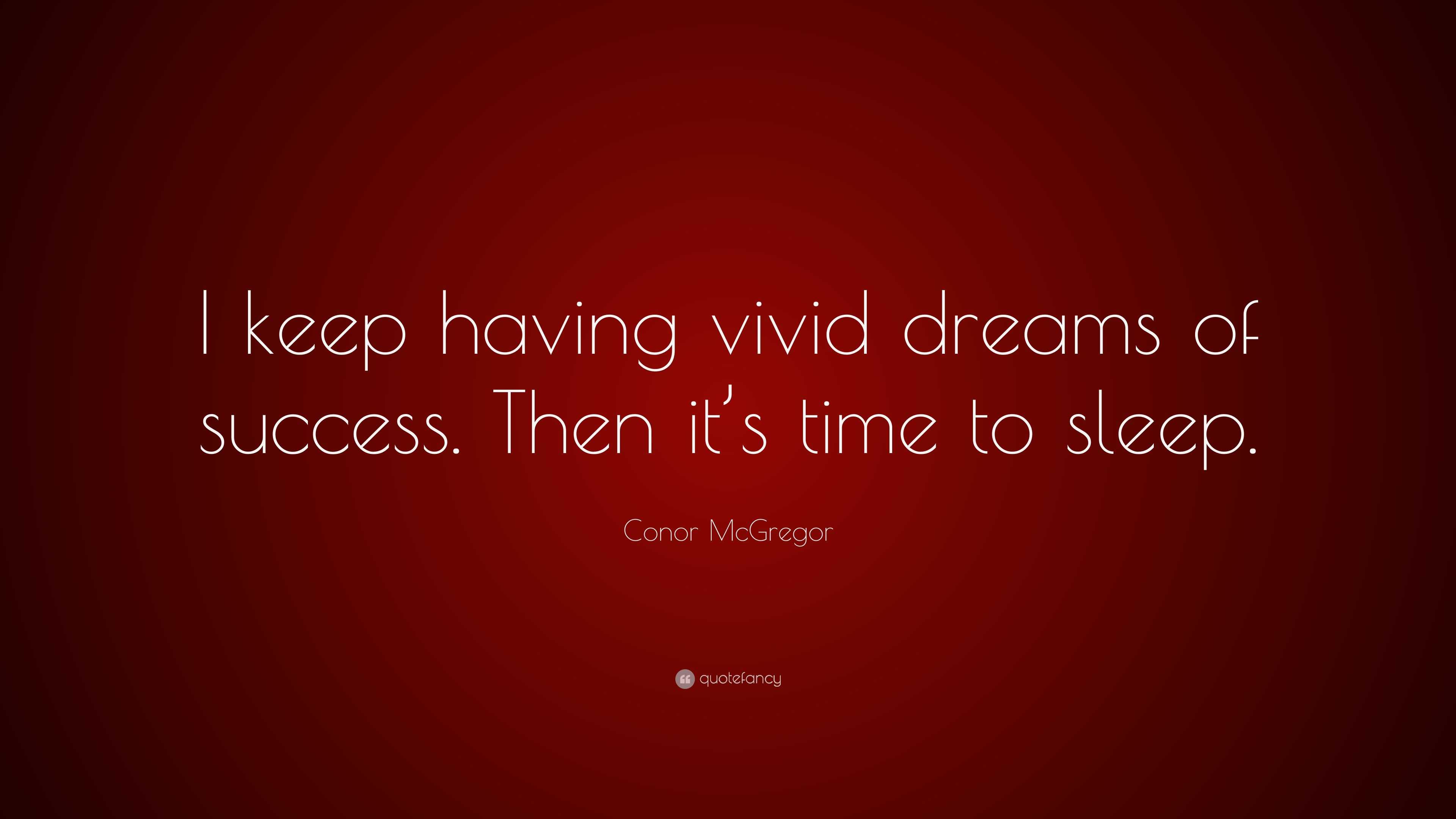 conor-mcgregor-quote-i-keep-having-vivid-dreams-of-success-then-it-s