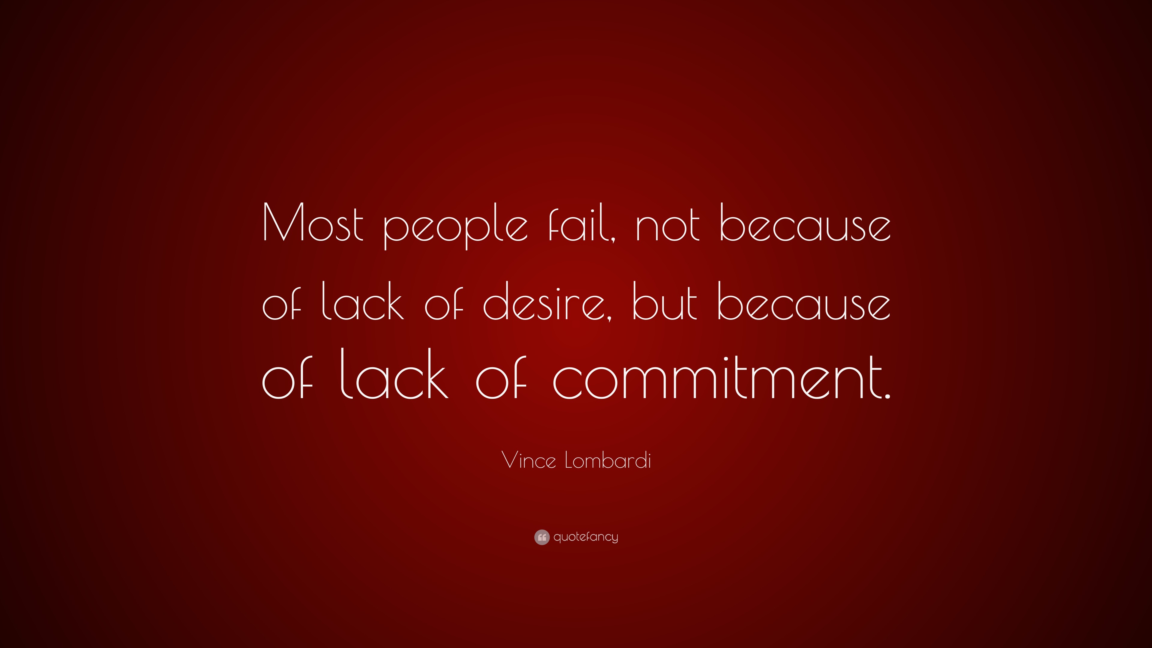 vince-lombardi-quote-most-people-fail-not-because-of-lack-of-desire