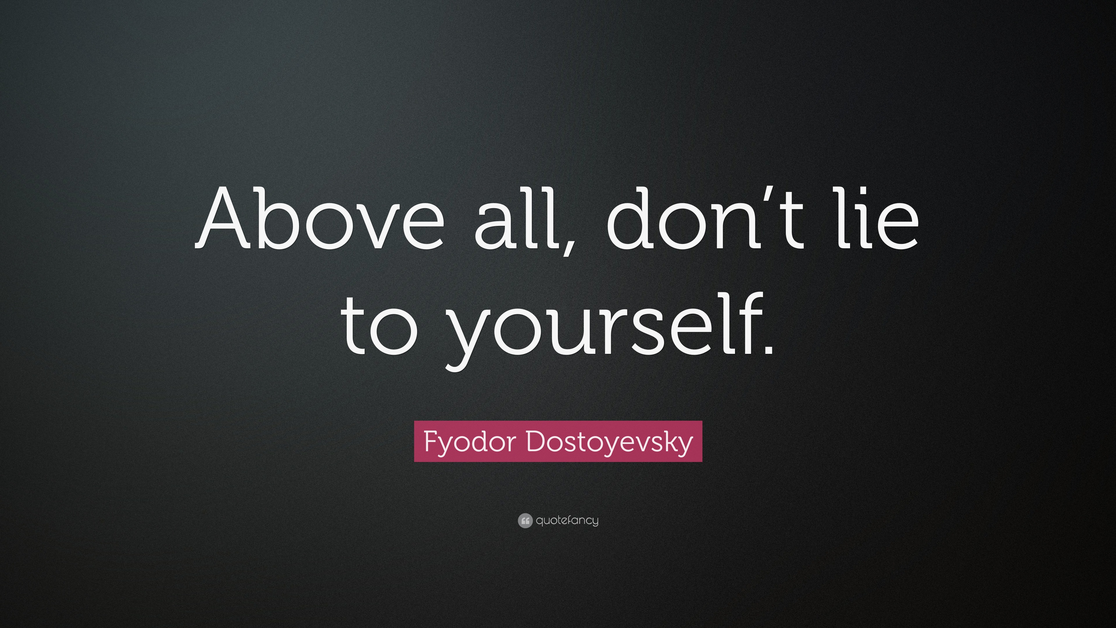 Above all перевод. Don't Lie to yourself. Above all don't Lie to yourself. Don't Lie to yourself Пиноккио. Above all.