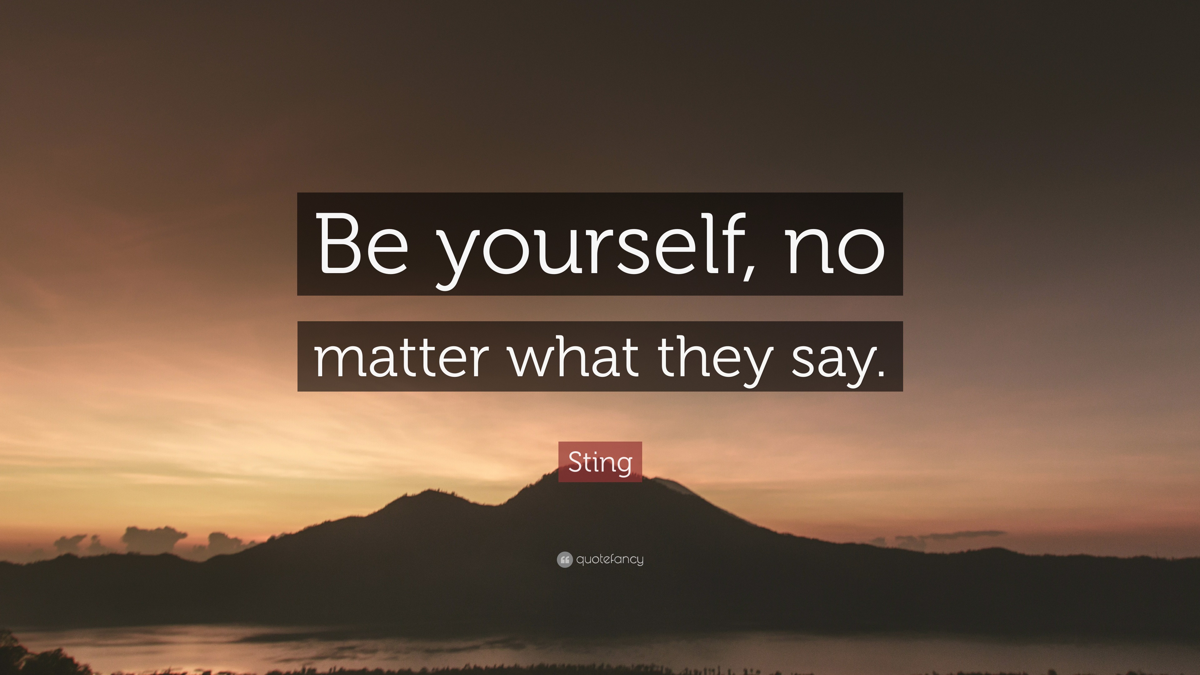 Sting Quote “be Yourself No Matter What They Say ”