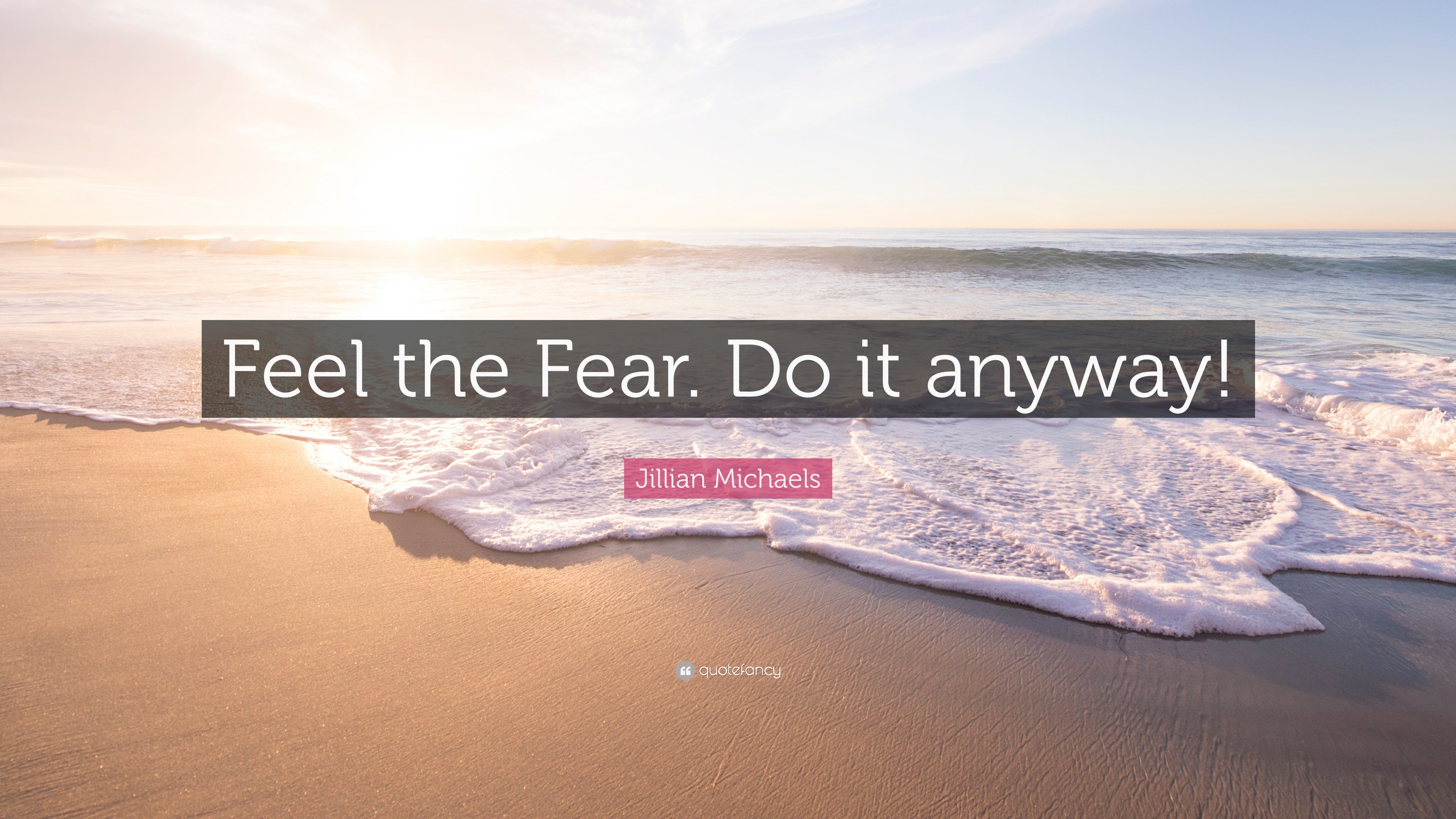 Featured image of post Wallpaper Feel The Fear And Do It Anyway Quote