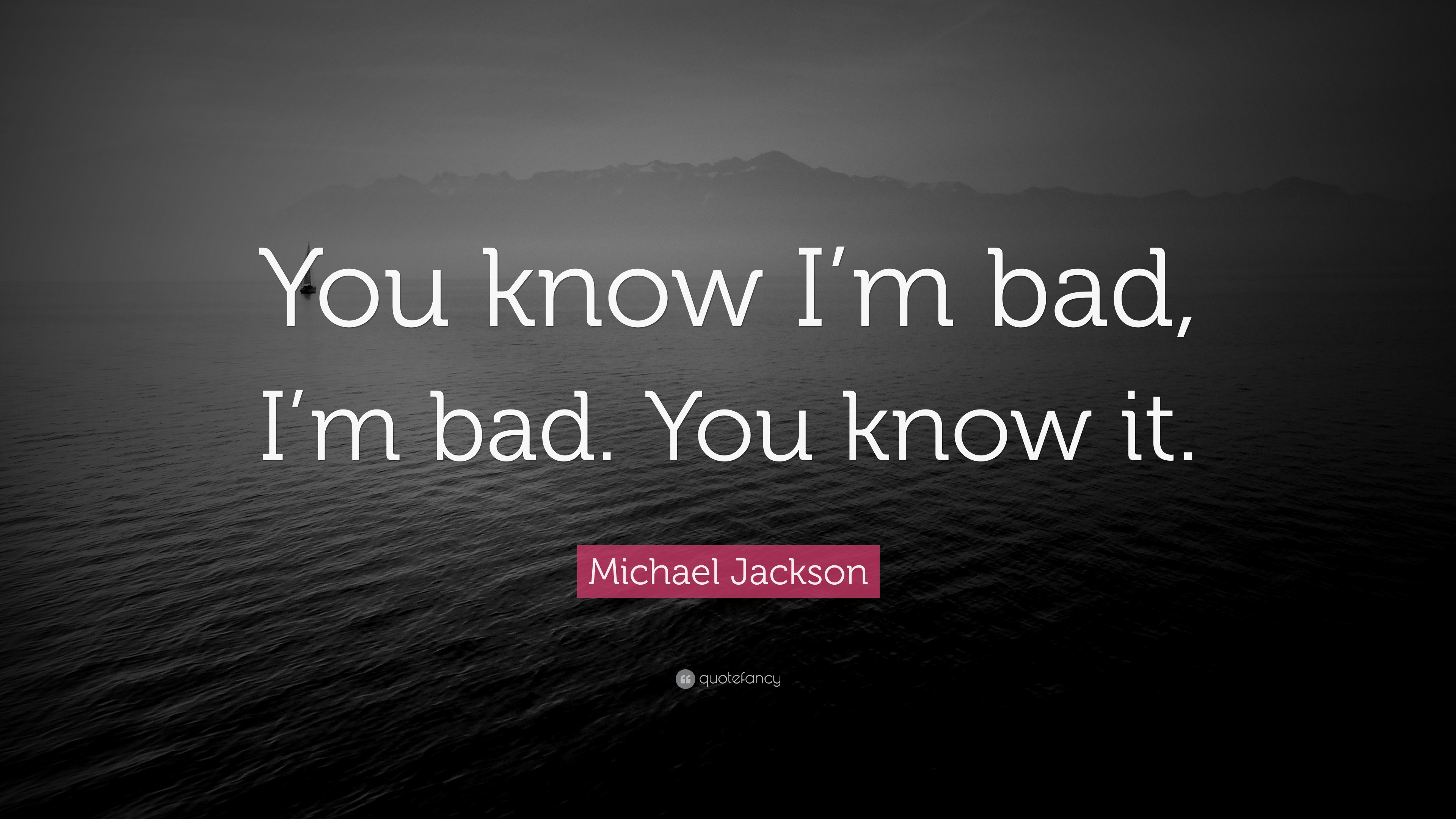 michael-jackson-quote-you-know-i-m-bad-i-m-bad-you-know-it