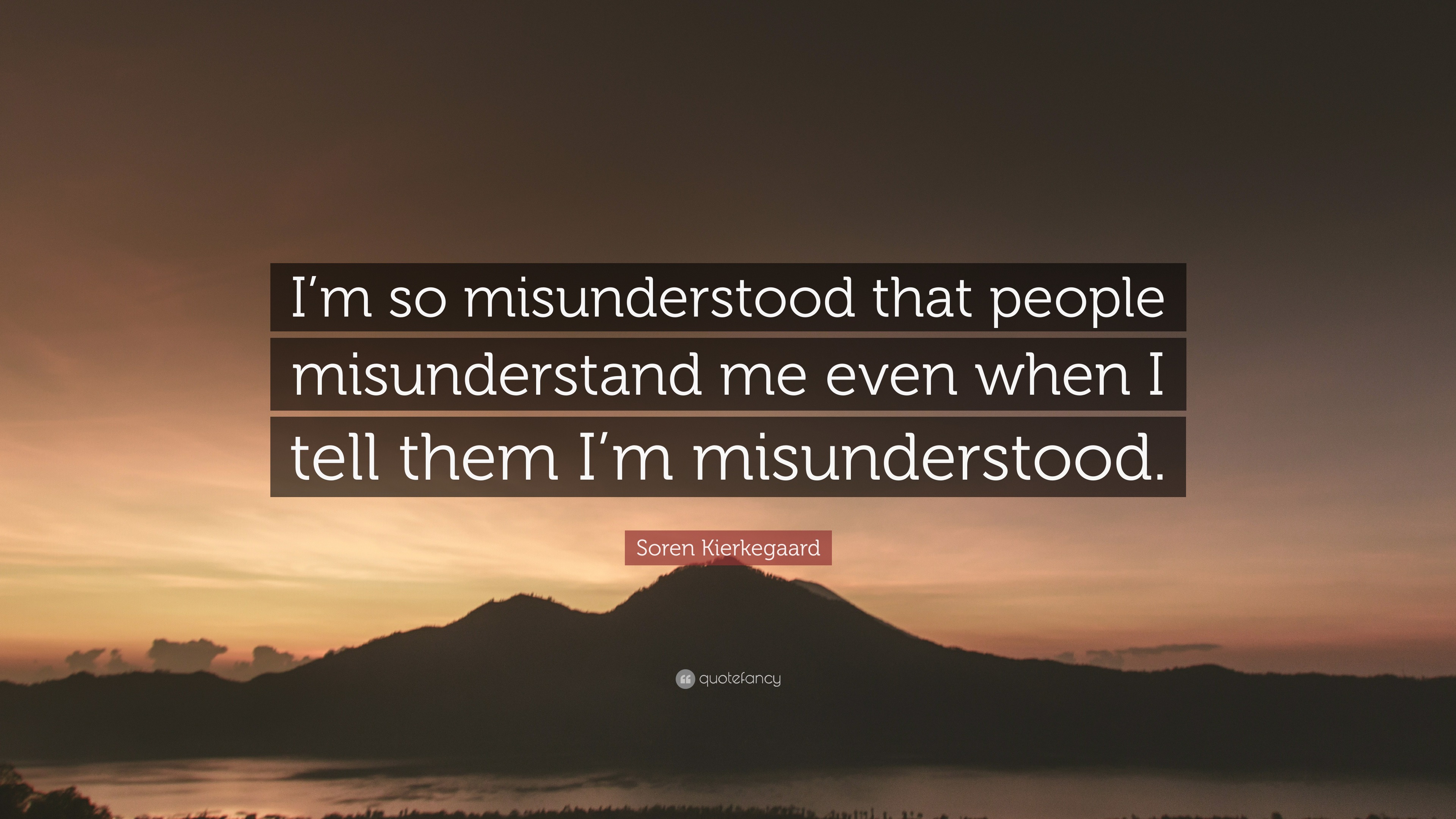 Soren Kierkegaard Quote: “I’m So Misunderstood That People ...