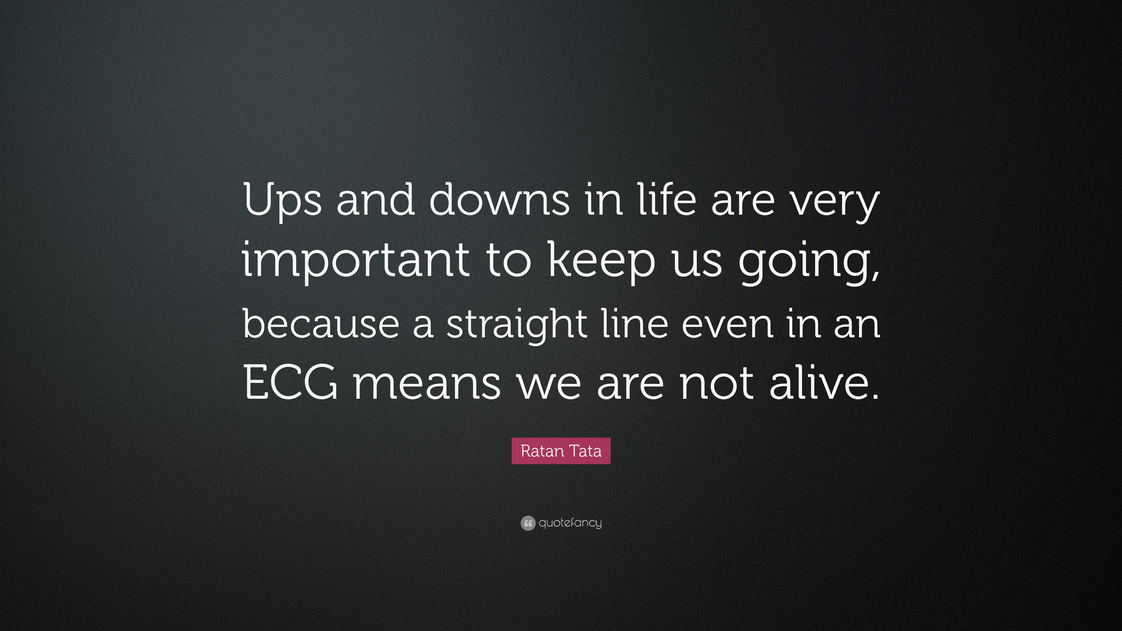 Ratan Tata Quote Ups And Downs In Life Are Very Important To