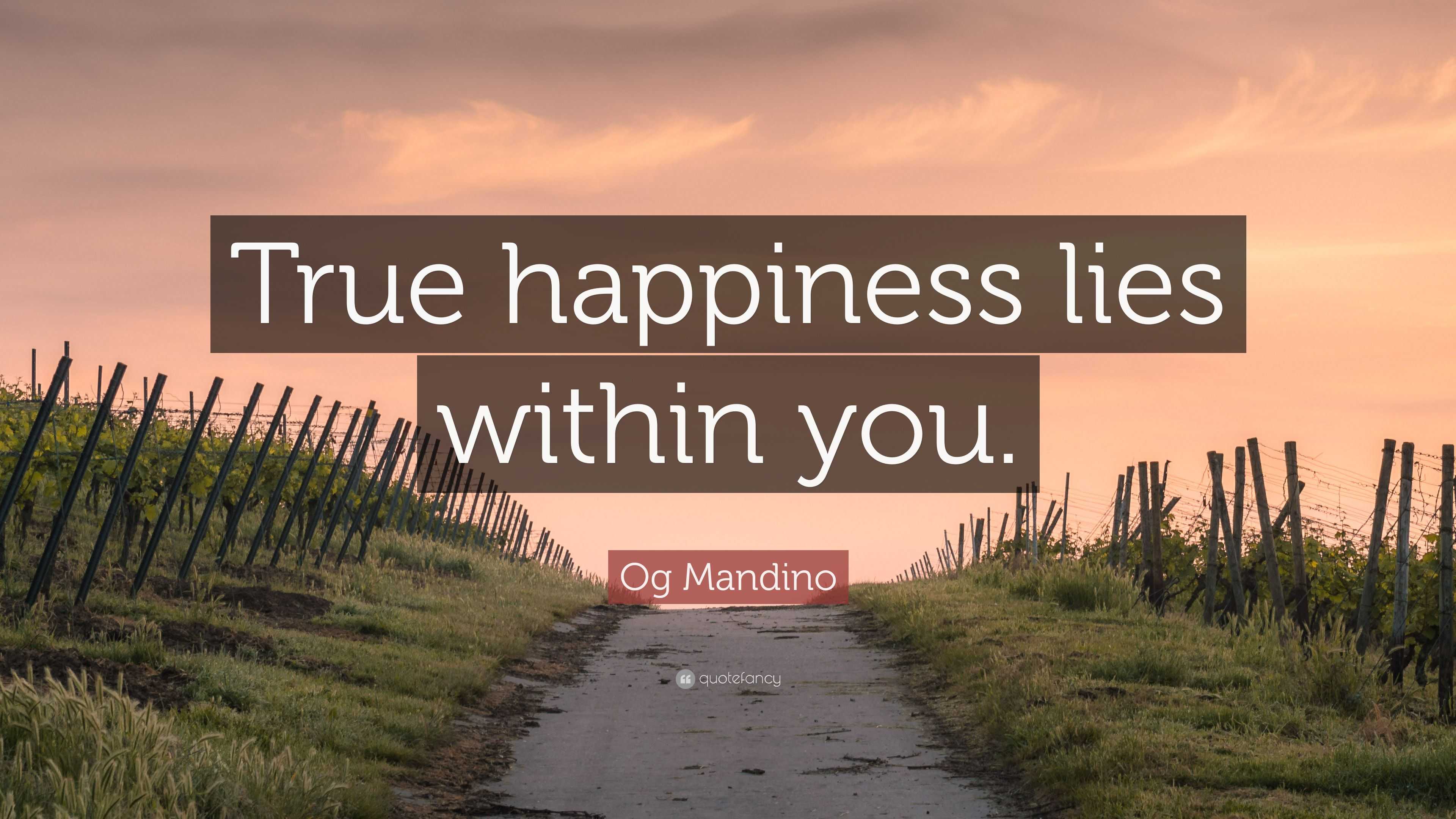 og-mandino-quote-true-happiness-lies-within-you