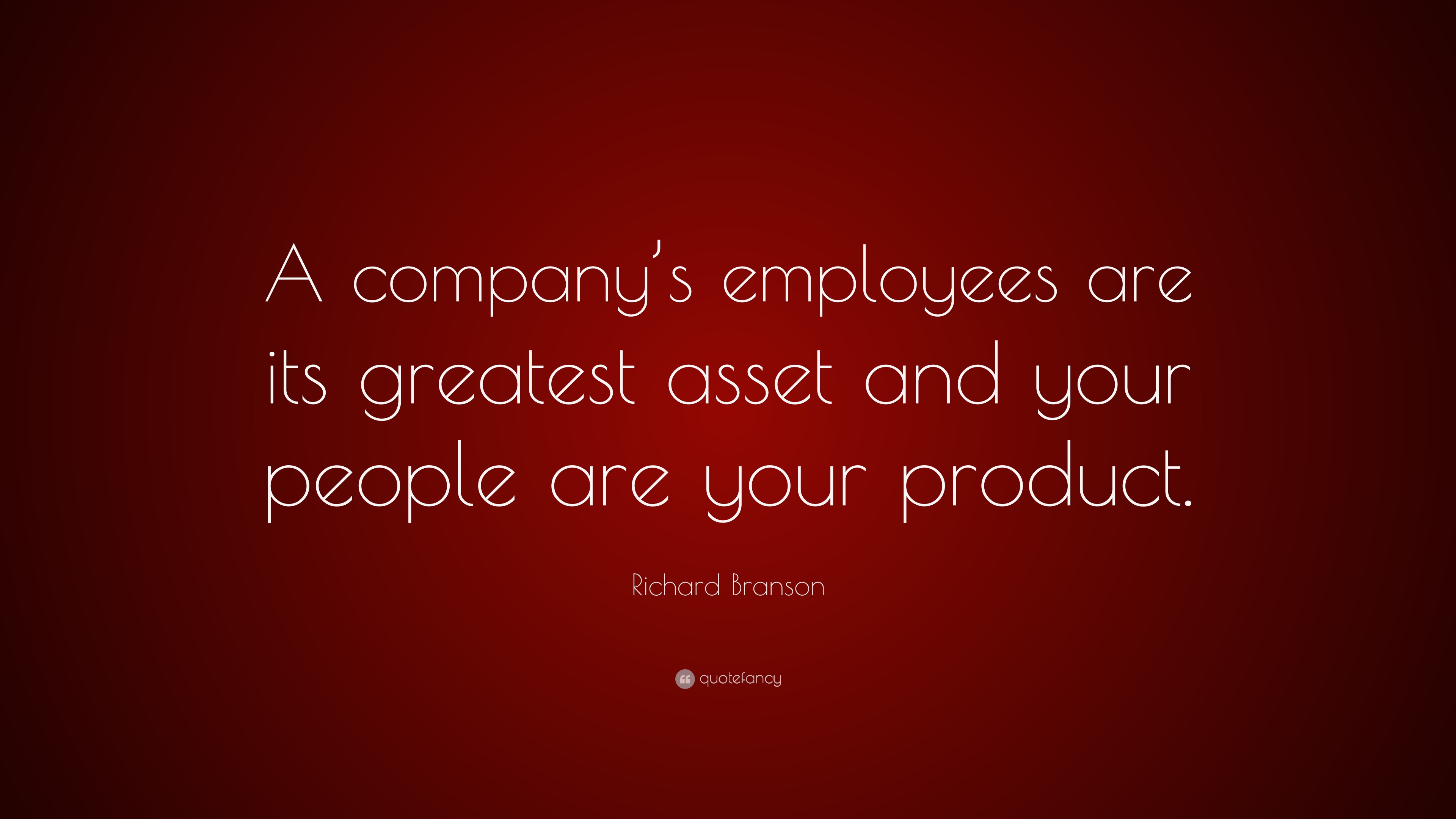 Richard Branson Quote: “A company’s employees are its greatest asset