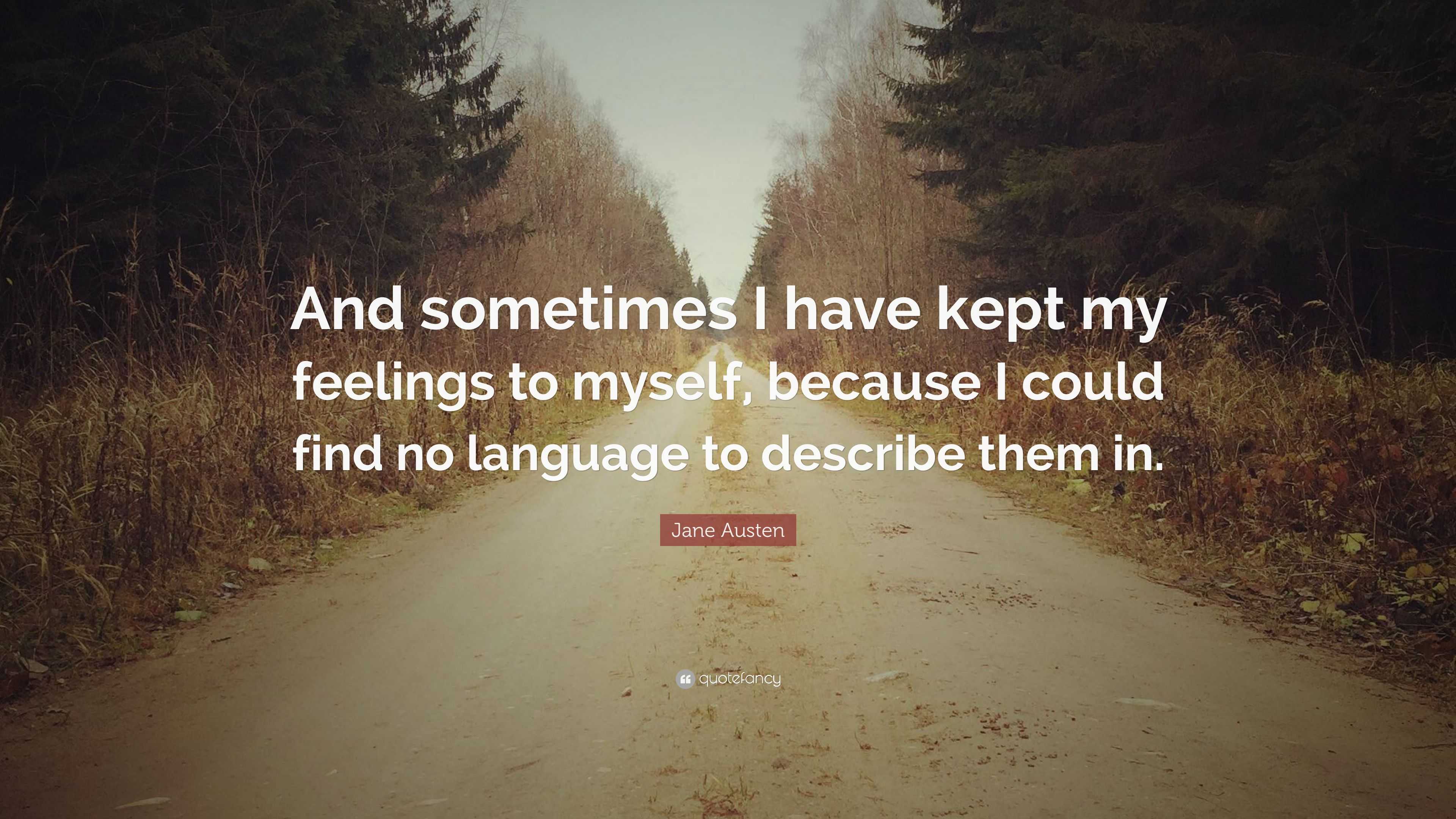 jane-austen-quote-and-sometimes-i-have-kept-my-feelings-to-myself