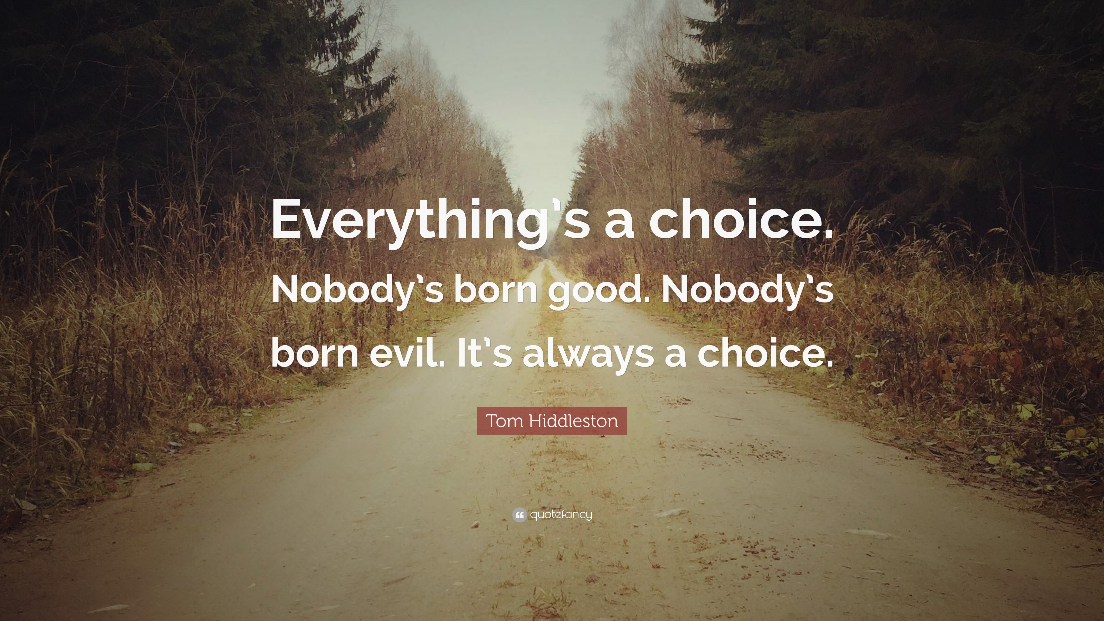 No One Is Born Evil Quotes