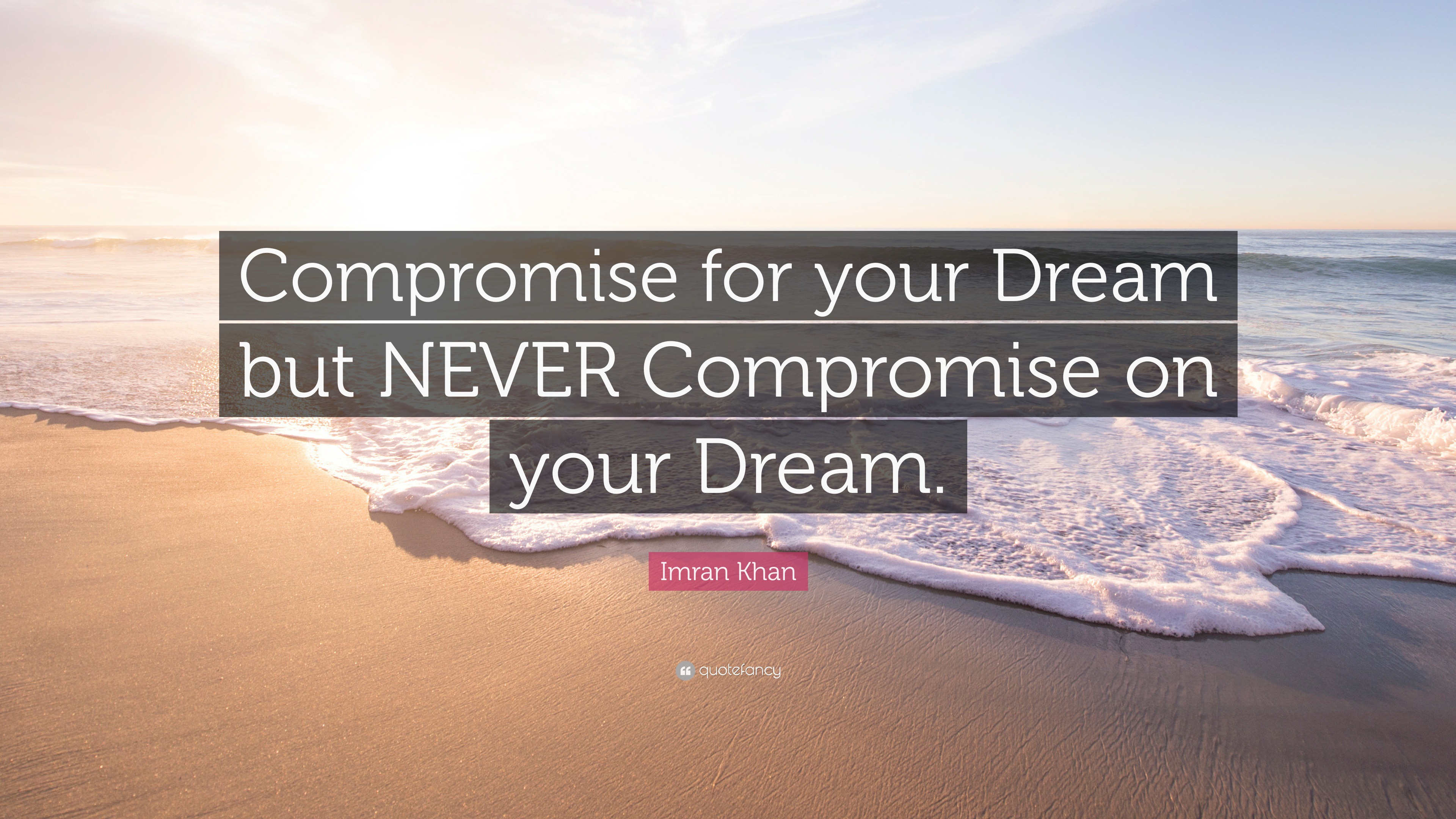 Imran Khan Quote: “Compromise For Your Dream But NEVER Compromise On ...