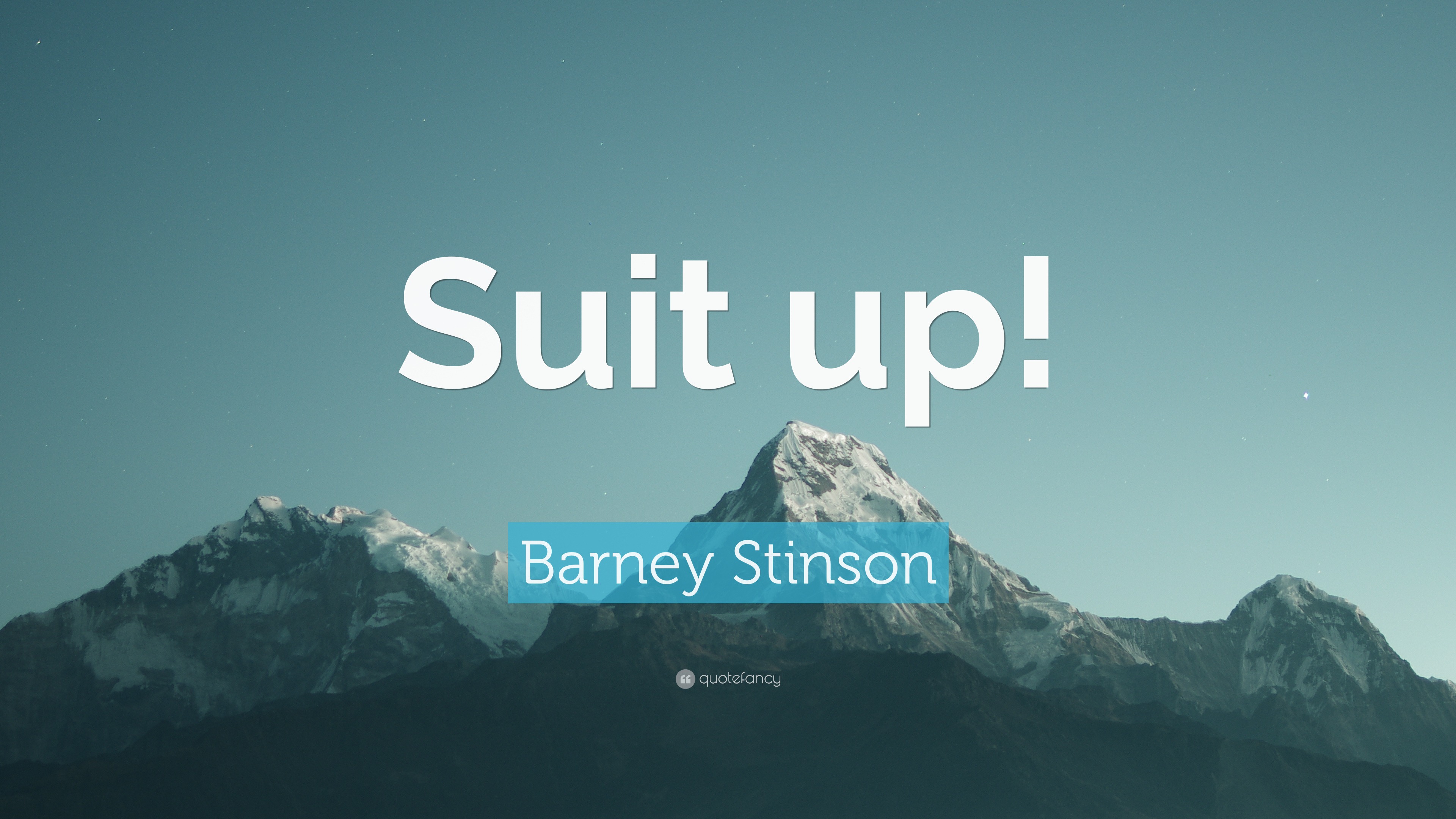 SUIT UP | Barney Stinson Quotes